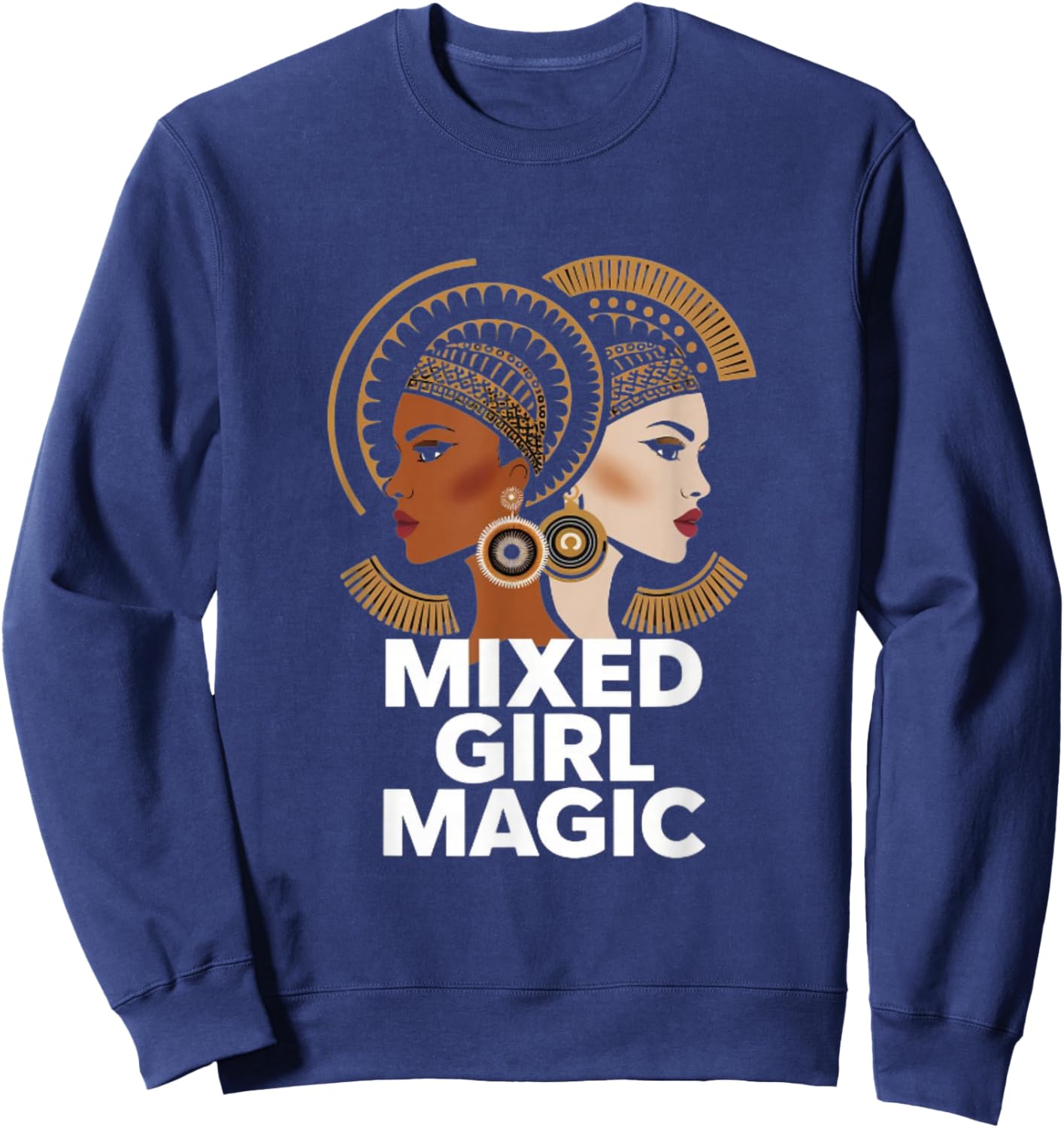 Mixed Girl Magic - Biracial Women Empowerment Sweatshirt - Sweatshirt | Navy