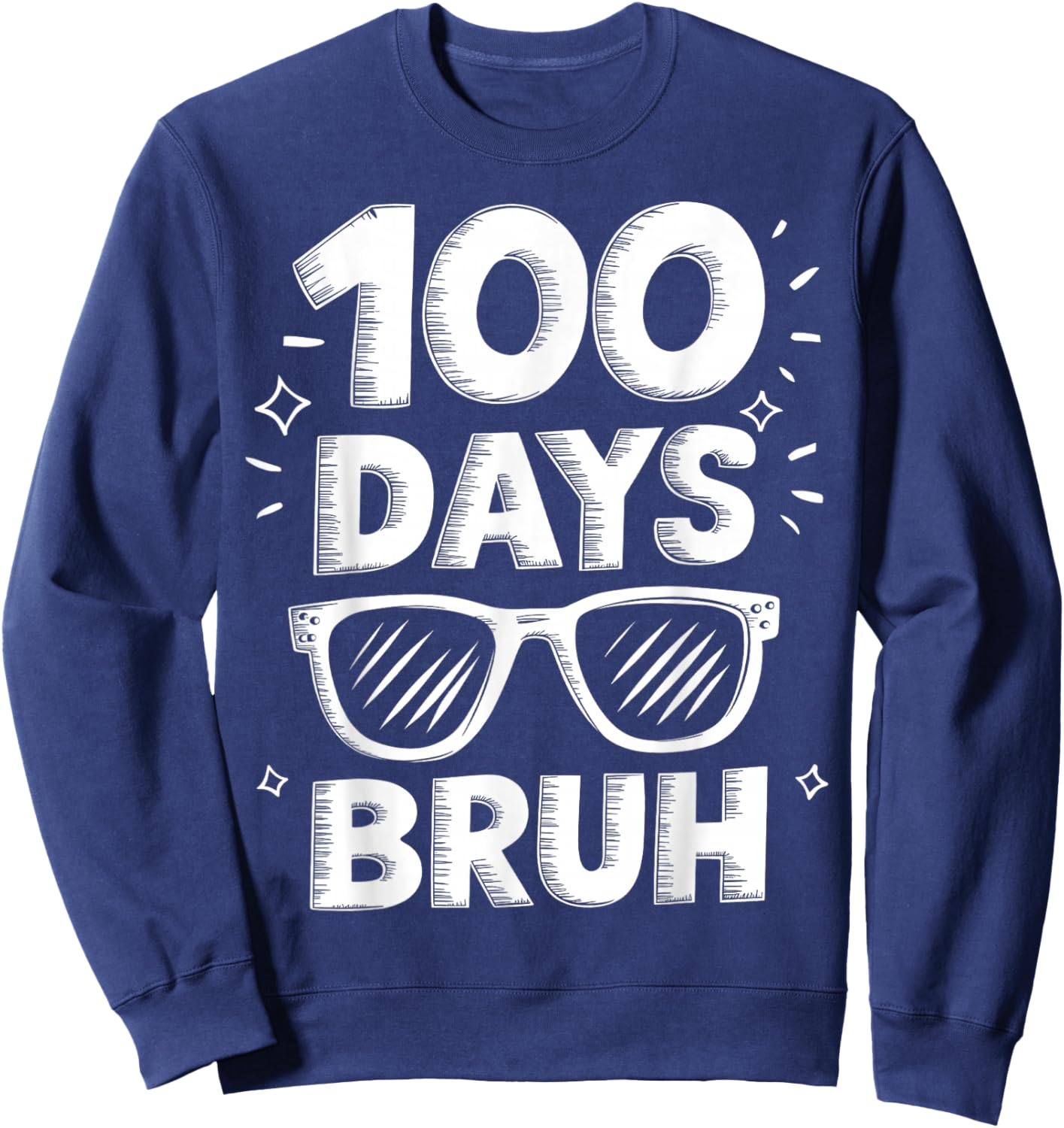 Bruh 100 Days Funny 100th Day Of School Sunglasses Boys Kids Sweatshirt - Sweatshirt | Navy