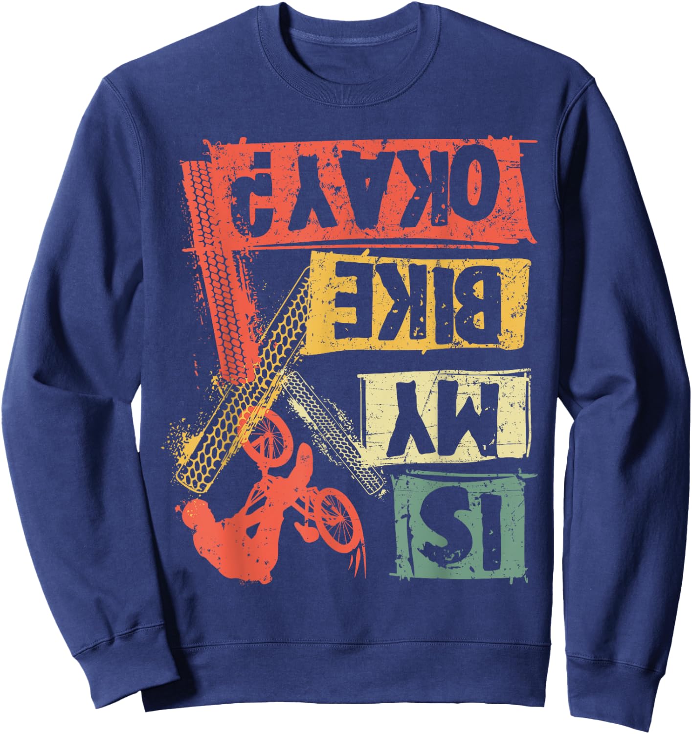 Is my bike okay? MTB mountain bike cyclist Biking Biker gift Sweatshirt - Sweatshirt | Navy