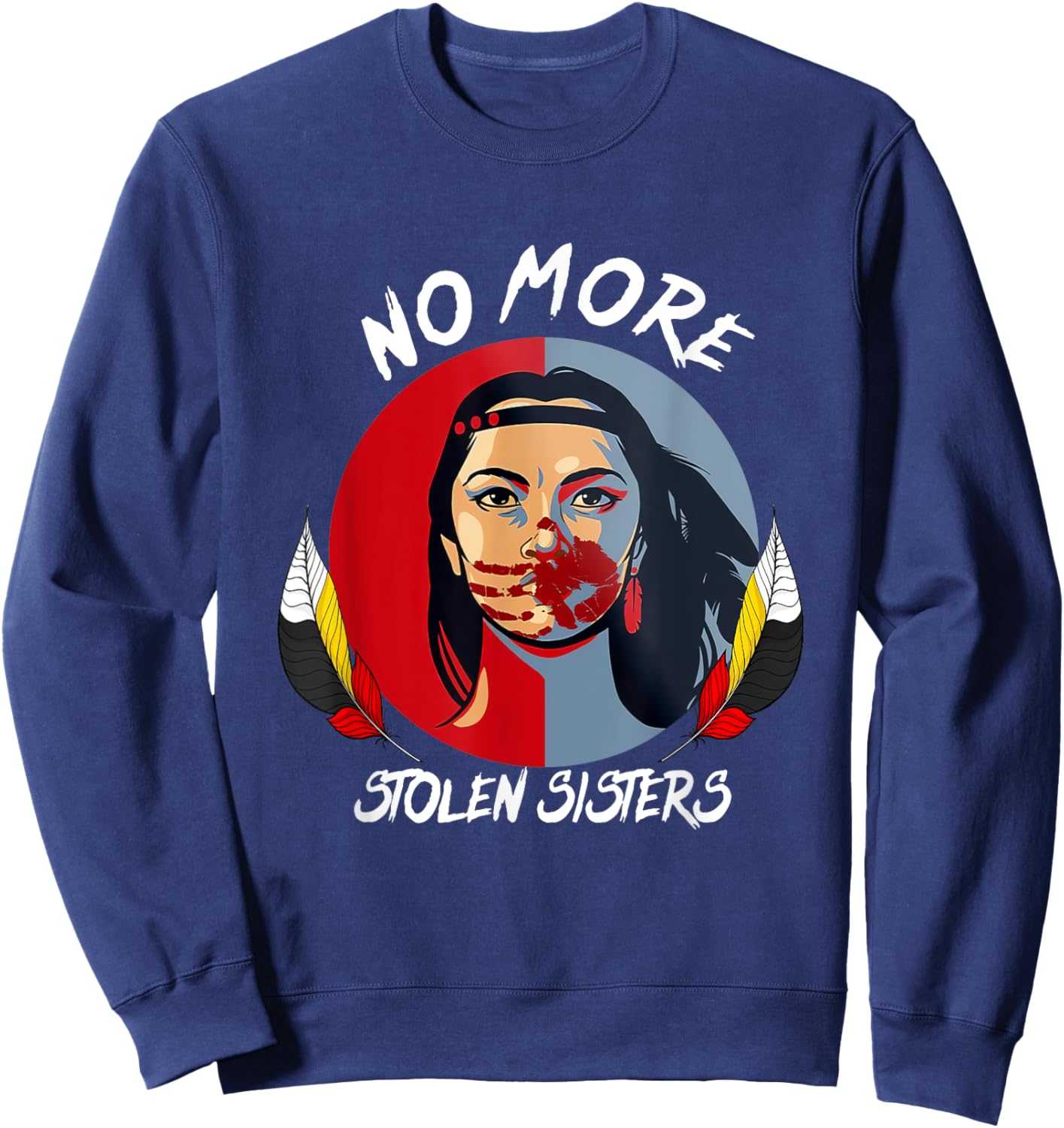 No More Stolen Sister MMIW Indigenous Red Hand Sweatshirt - Sweatshirt | Navy