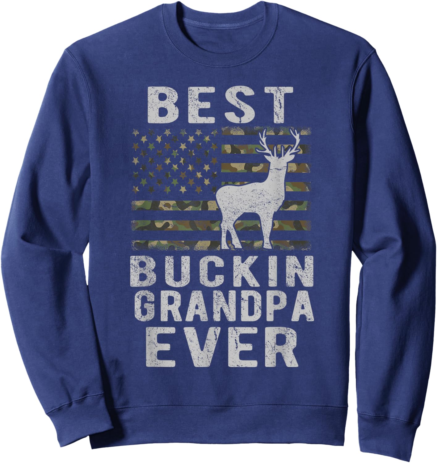 Best Bucking Grandpa Ever Camouflage US Flag Deer Hunting Sweatshirt - Sweatshirt | Navy