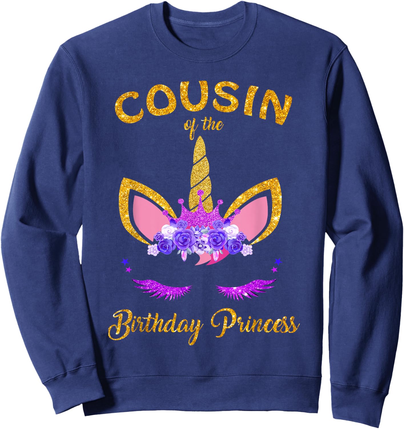Cousin Of The Unicorn Birthday Princess Matching Family Sweatshirt - Sweatshirt | Navy