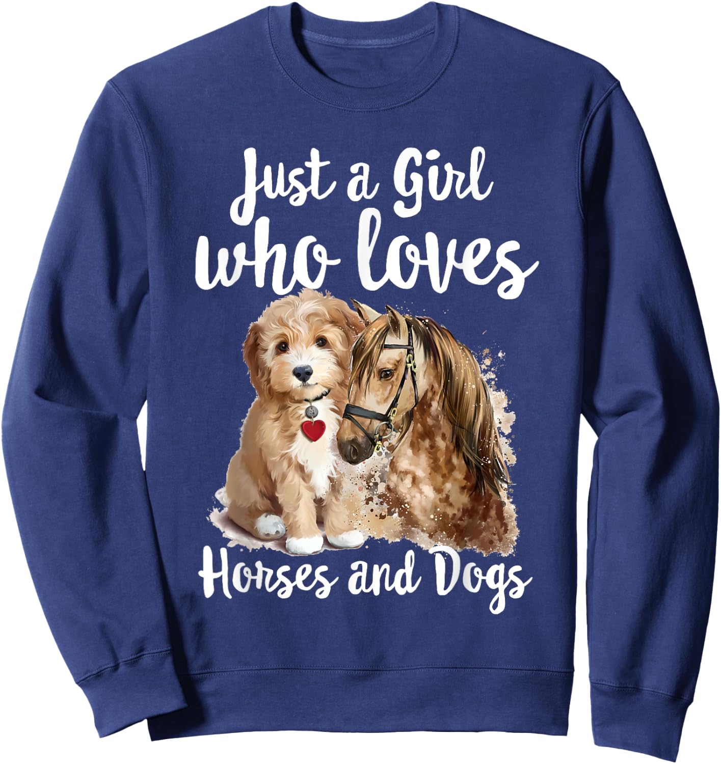 Just a Girl who loves Horses And Dogs Funny Horse & Dog Sweatshirt - Sweatshirt | Navy