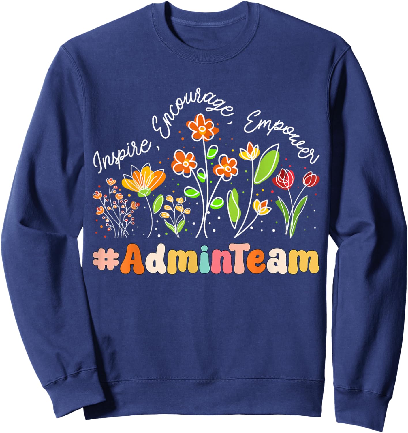 Admin Team Appreciation Week Teacher Back to School Sweatshirt - Sweatshirt | Navy