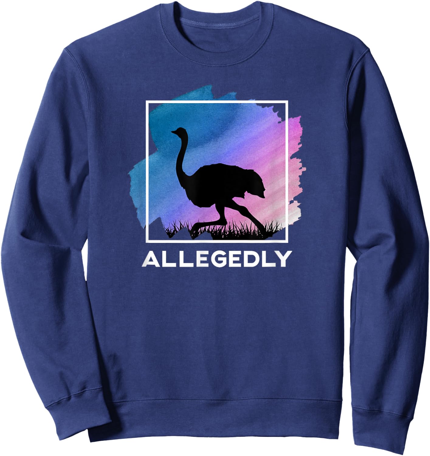 Allegedly Ostrich Funny Flightless Bird Sweatshirt - Sweatshirt | Navy