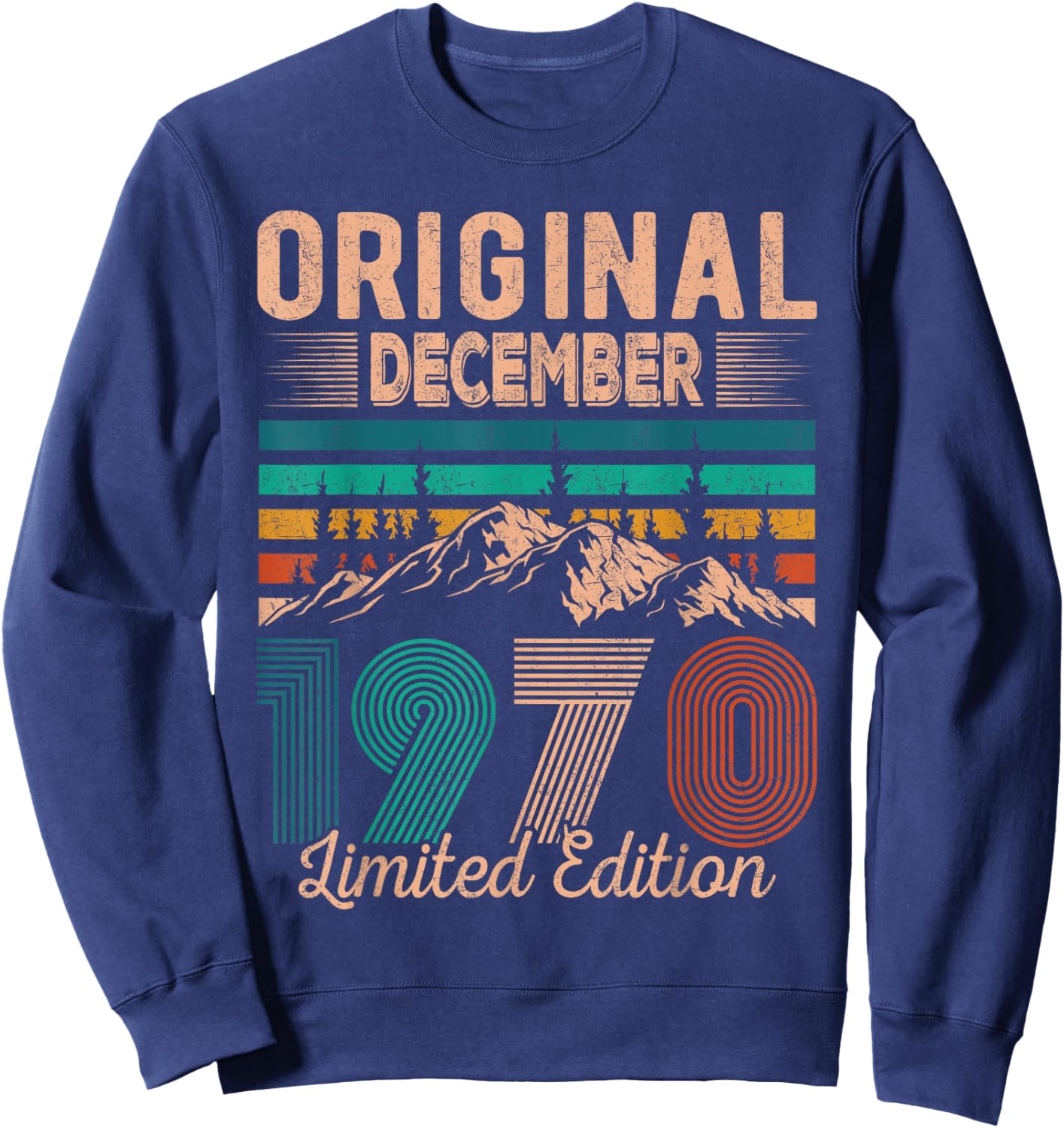 Original December 1970 Born in December 1970 Birthday Sweatshirt - Sweatshirt | Navy