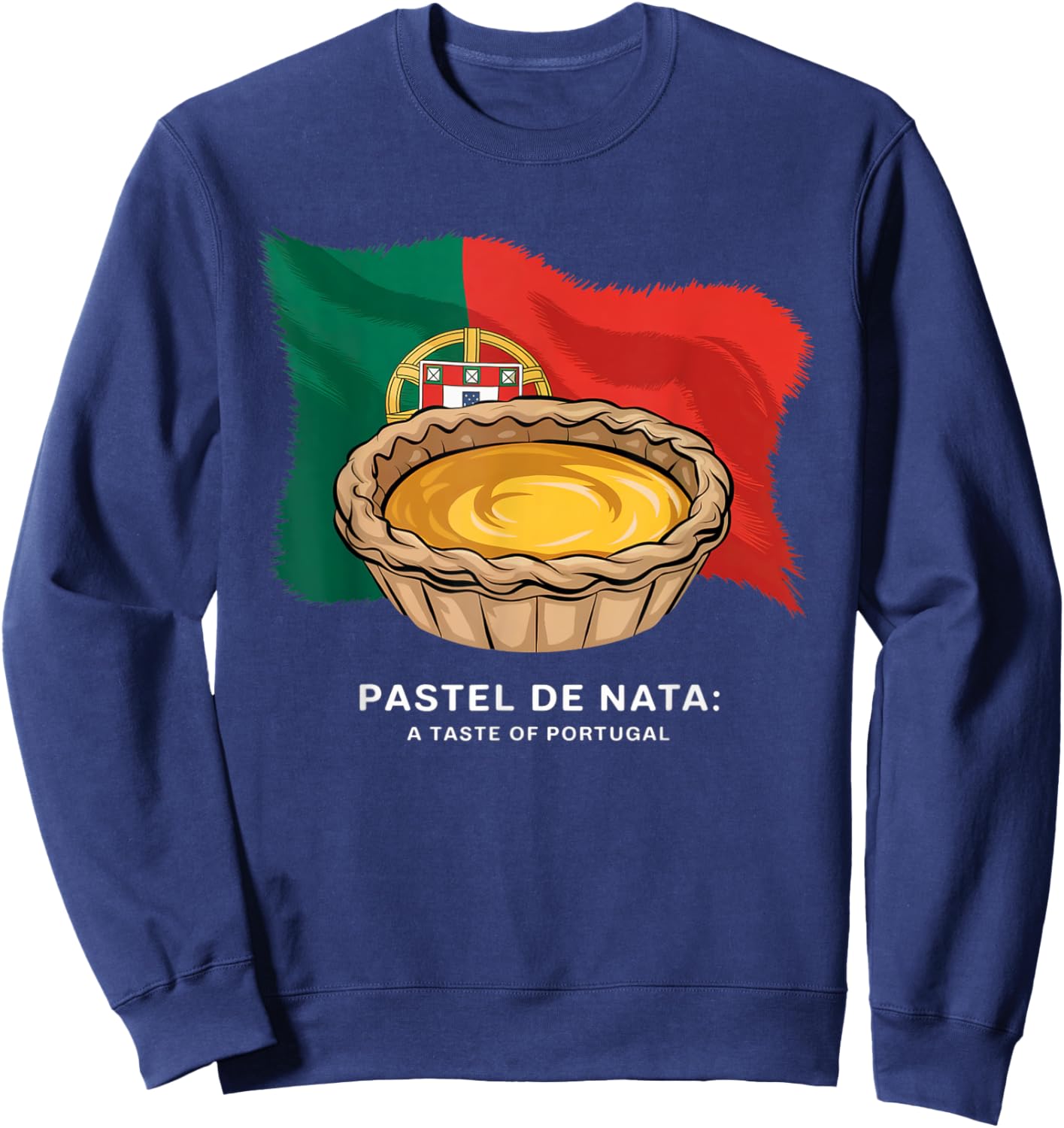 Pastel de Nata – Portuguese Pastry Lover Design Sweatshirt - Sweatshirt | Navy