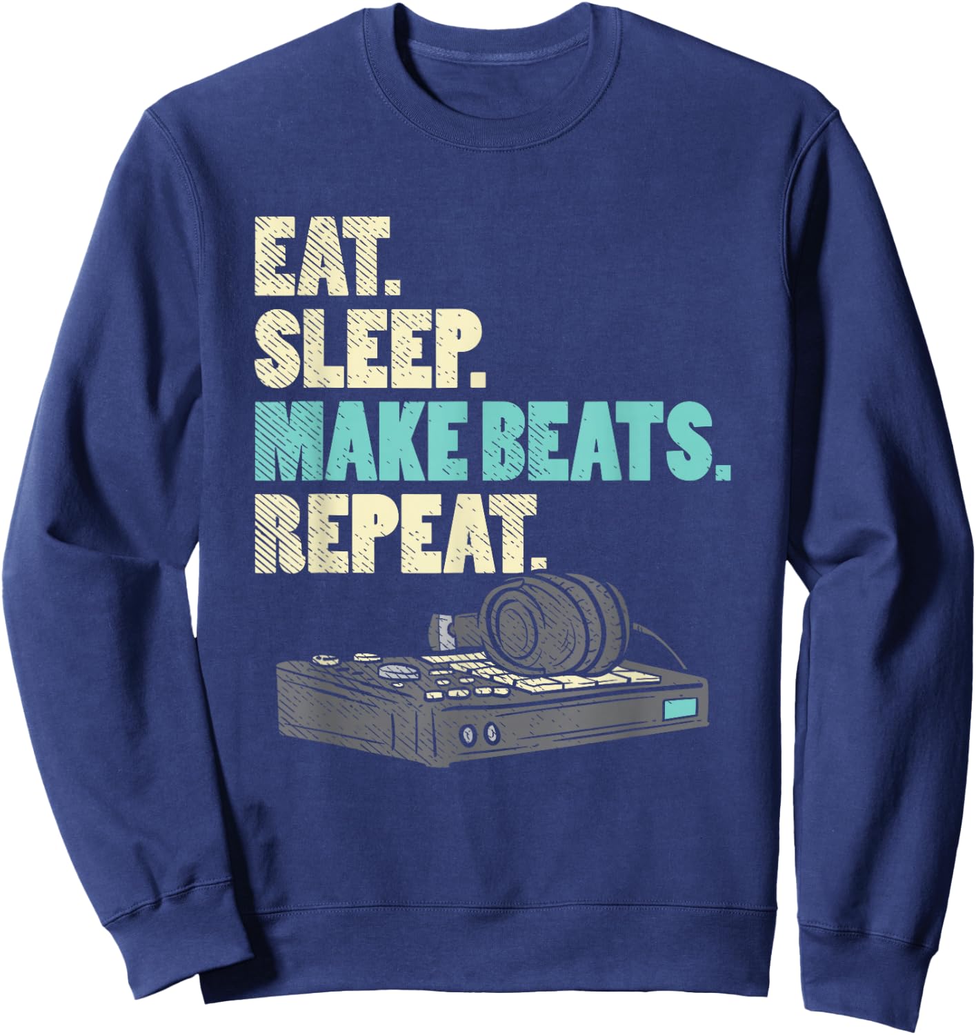 Music Producer, Funny Dj, Music Creator Sweatshirt - Sweatshirt | Navy