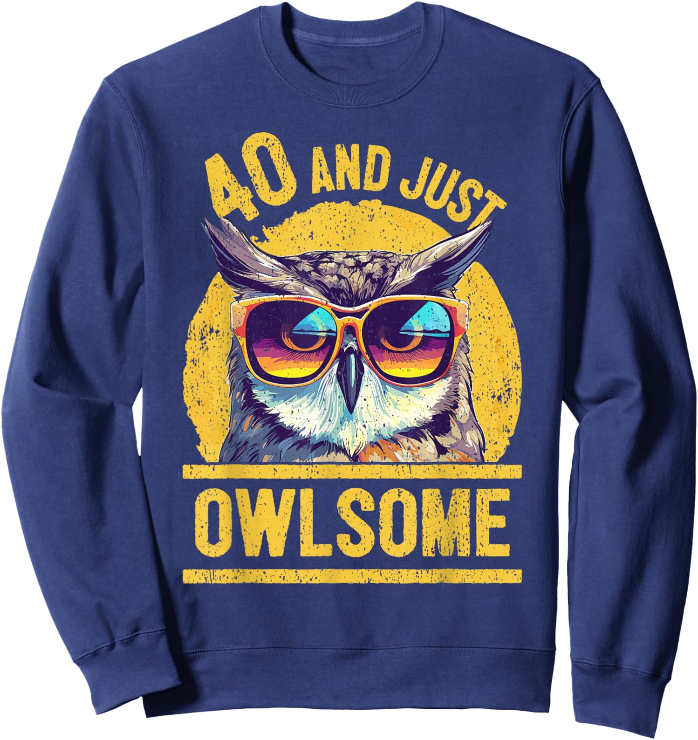 40th Birthday Owl Lover Age 40 Years Sweatshirt - Sweatshirt | Navy