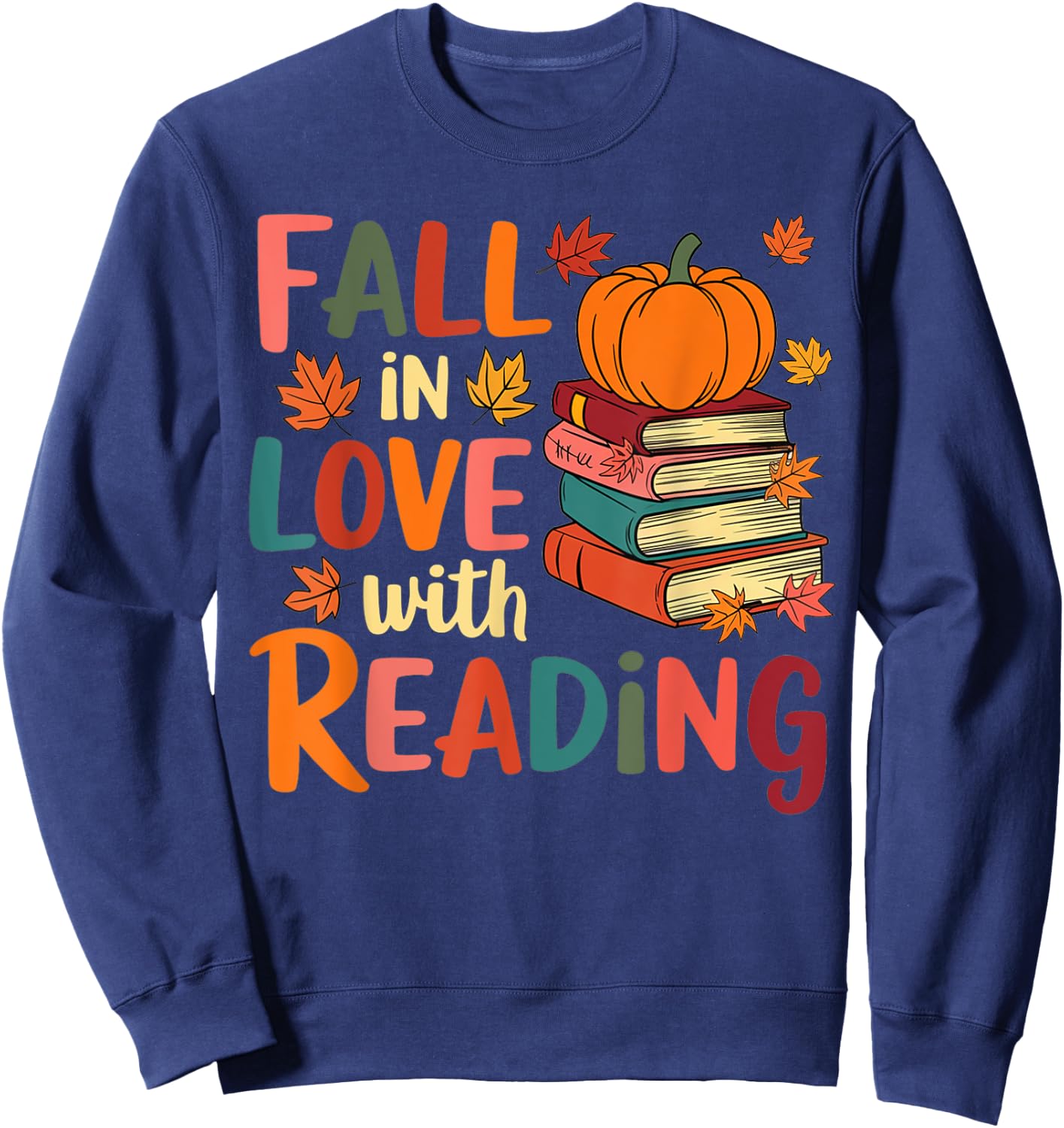 Fall In Love With Reading Autumn Thanksgiving Shirt Teacher Sweatshirt - Sweatshirt | Navy
