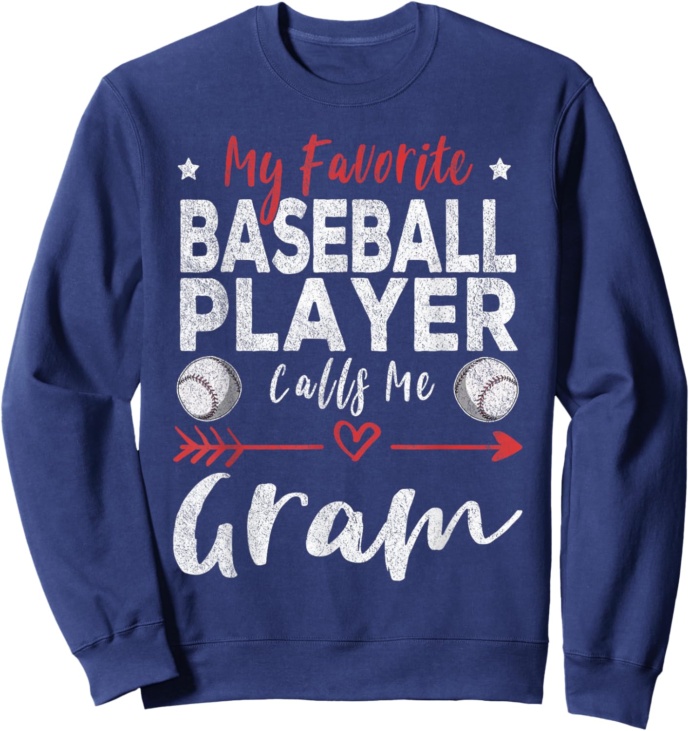 My Favorite Baseball Player Calls Me Gram Sweatshirt - Sweatshirt | Navy