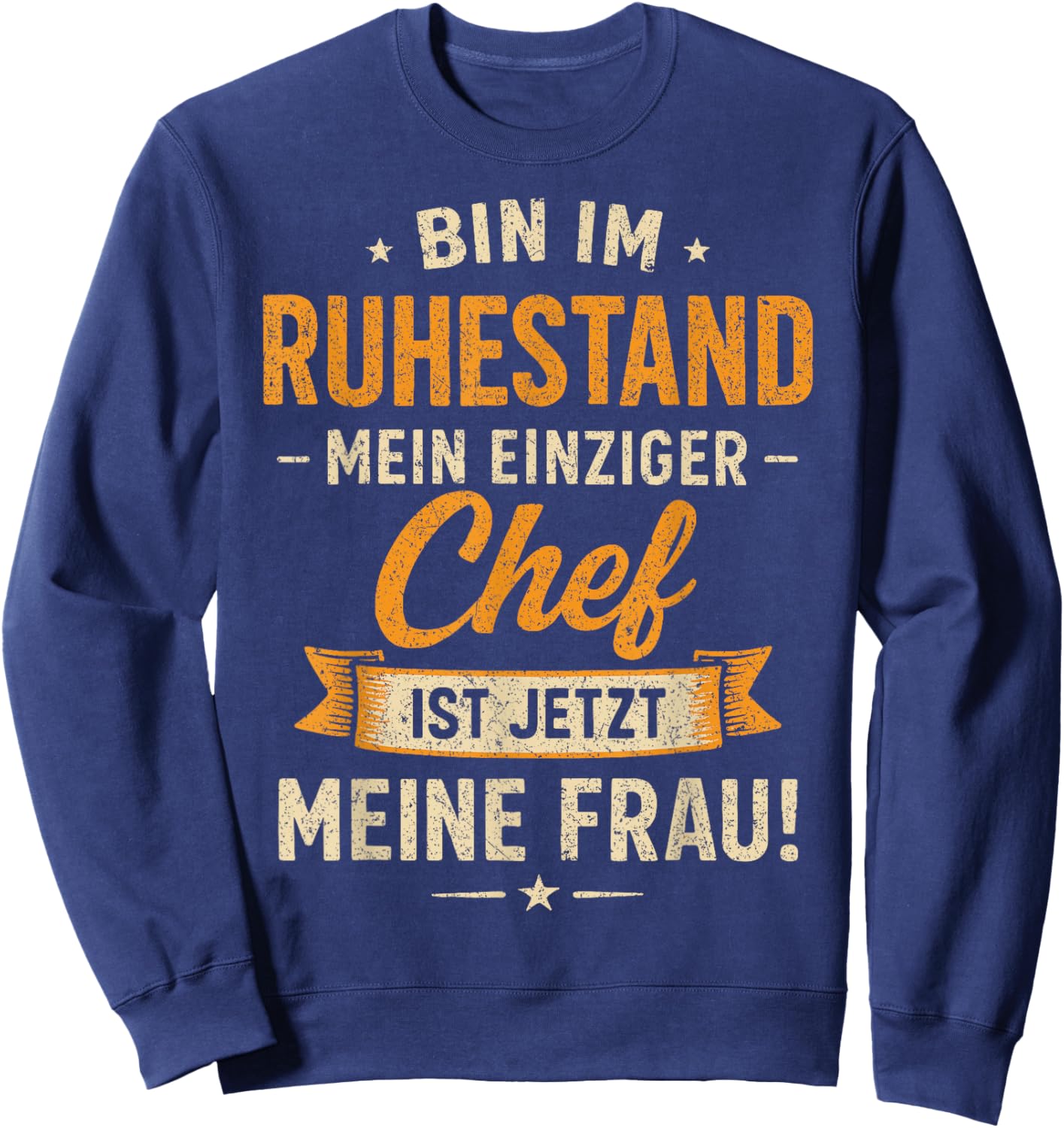 Rentner Rente Bin im Ruhestand Rentenalter Spruch Lustig Sweatshirt - Sweatshirt | Navy