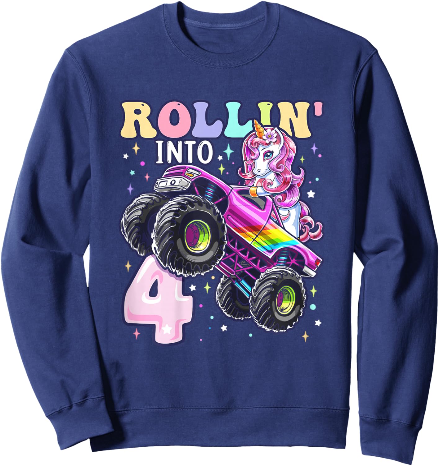 Unicorn Monster Truck 4th Birthday 4 Year Old Girls Party Sweatshirt - Sweatshirt | Navy