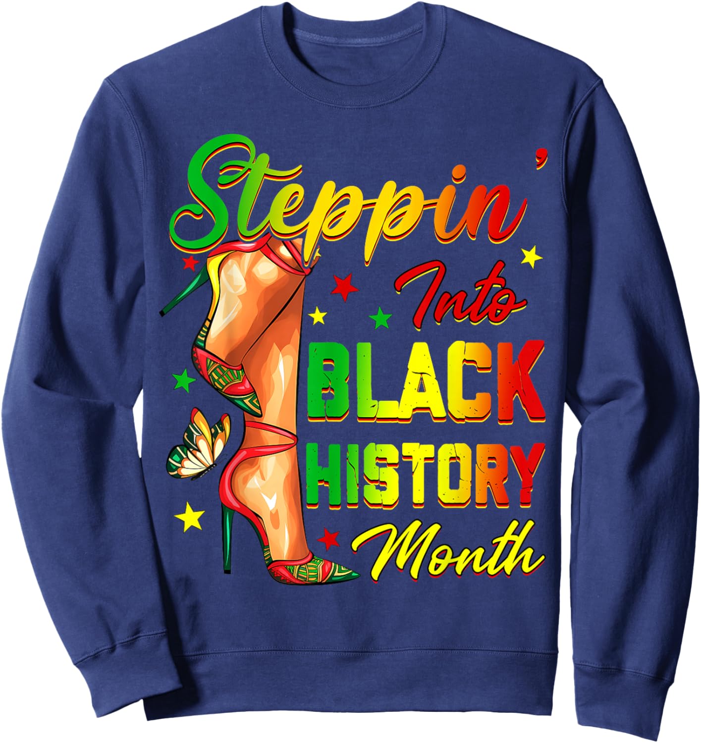 Women Black History Steppin Into African High Heels Girls Sweatshirt - Sweatshirt | Navy