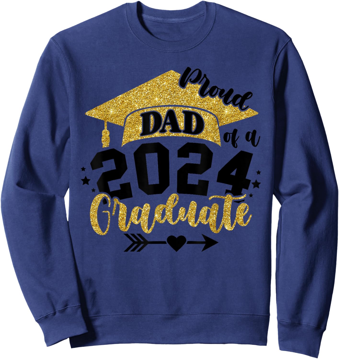 Proud Dad of a Class of 2024 Graduate Senior Graduation Sweatshirt - Sweatshirt | Navy