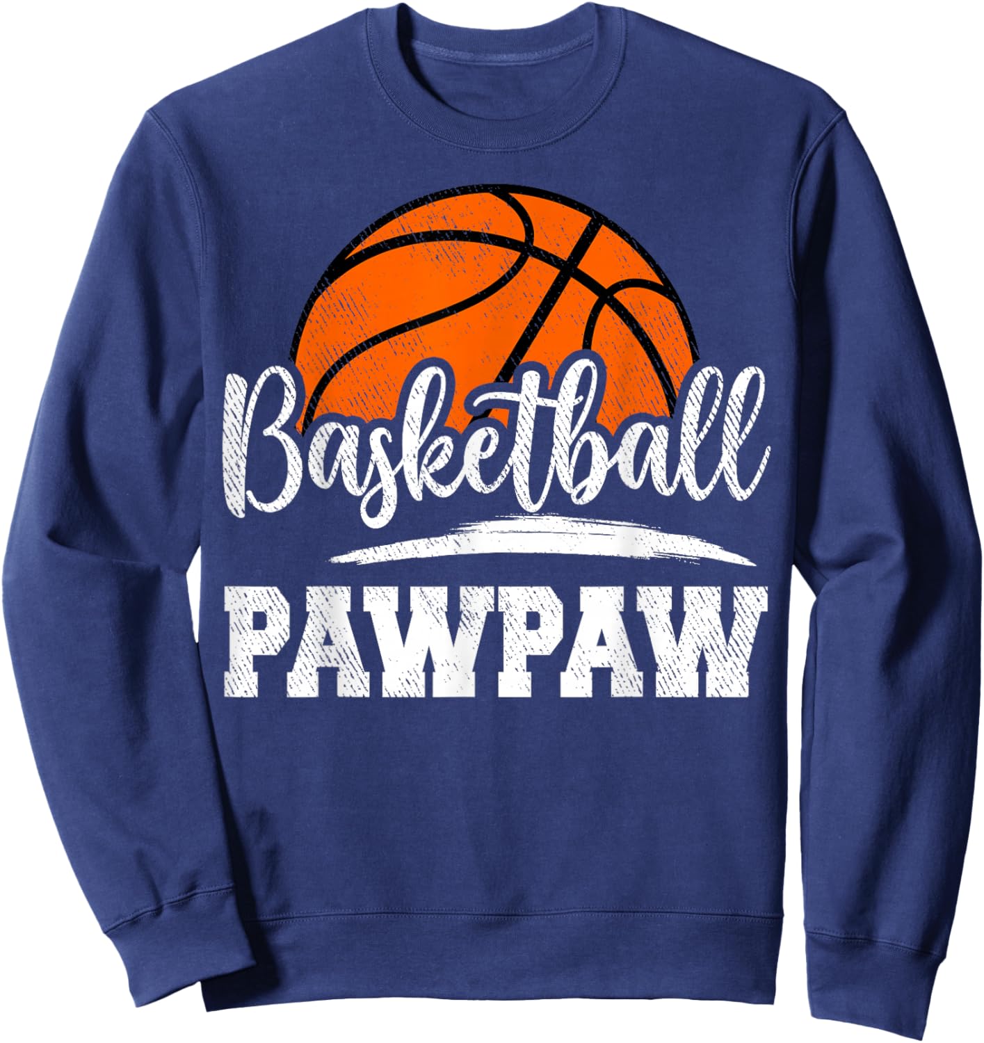 Basketball Pawpaw Basketball Player Game Day Father's Day Sweatshirt - Sweatshirt | Navy