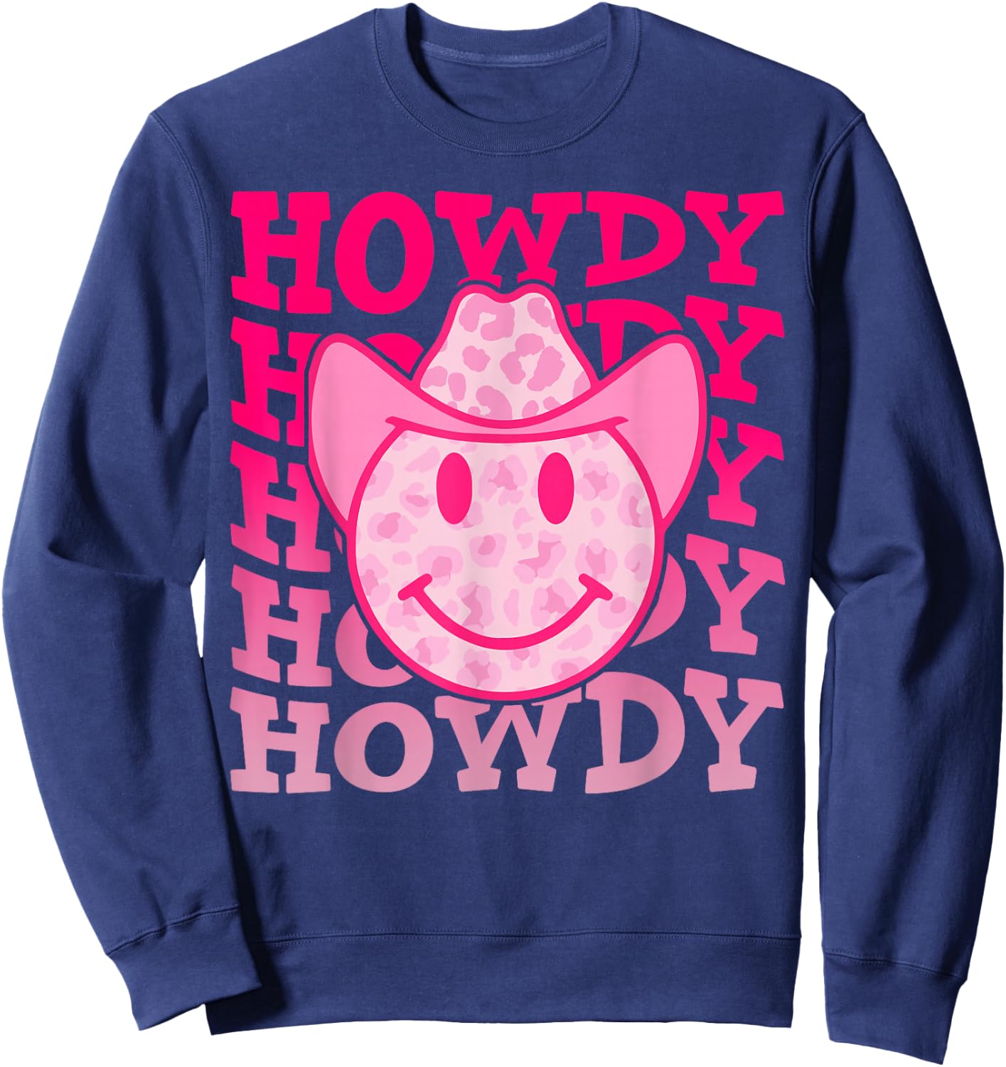 Pink Howdy Smile Face Rodeo Western Country Southern Cowgirl Sweatshirt - Sweatshirt | Navy