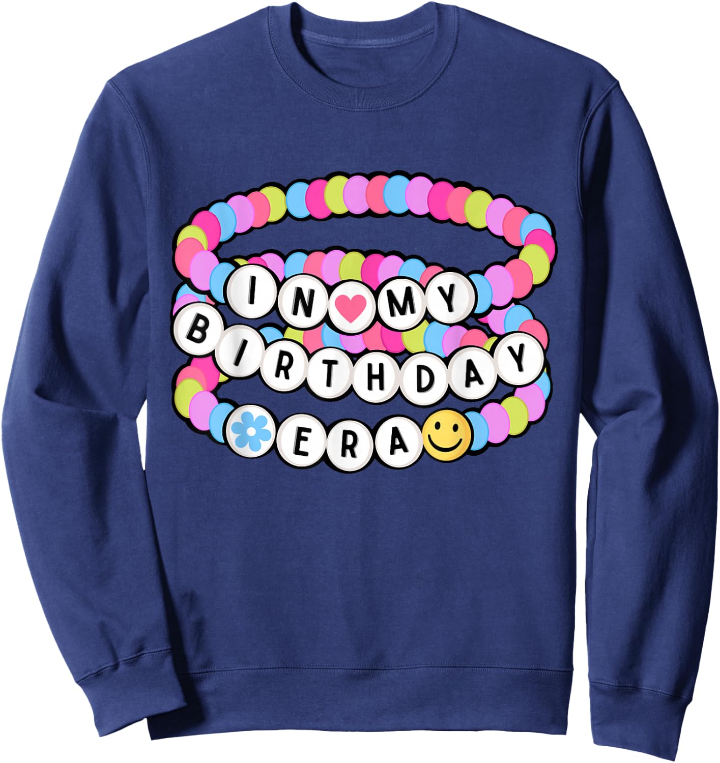 in My Birthday Era Friendship Bracelet - Birthday Girl Sweatshirt - Sweatshirt | Navy