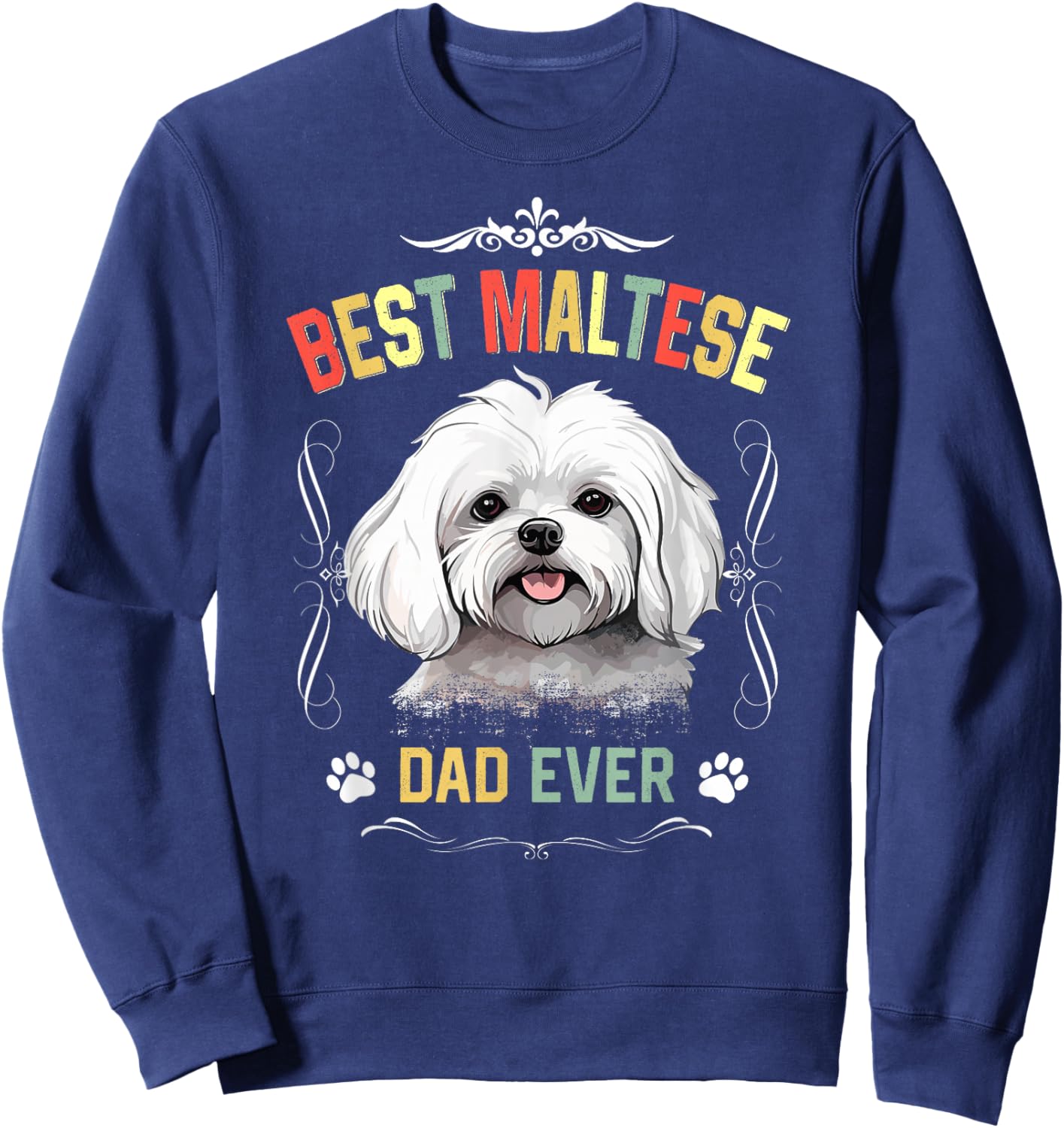 Maltese Dad Ever Vintage Father's Day Dog Lover Sweatshirt - Sweatshirt | Navy