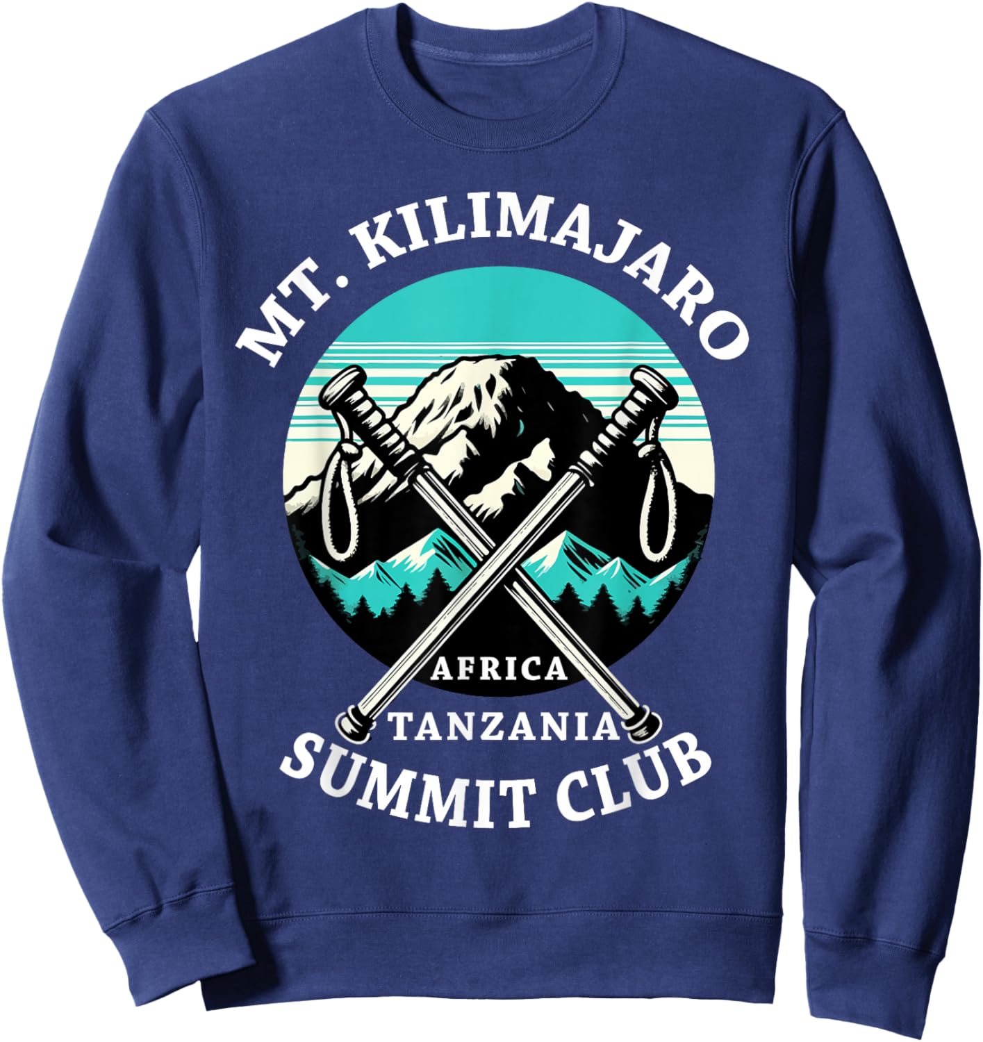 Climbed Mount Kilimanjaro Summit Club Hike Tanzania Sweatshirt - Sweatshirt | Navy