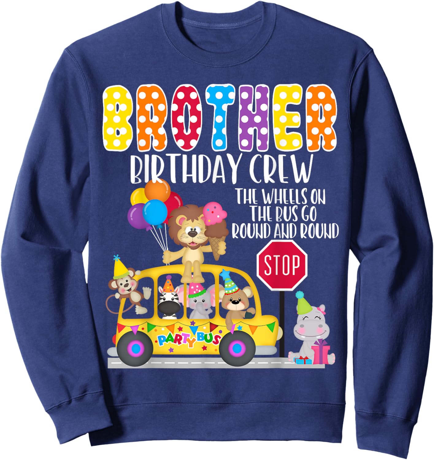The Wheels On The Bus Brother Birthday Crew Party Toddler Sweatshirt - Sweatshirt | Navy