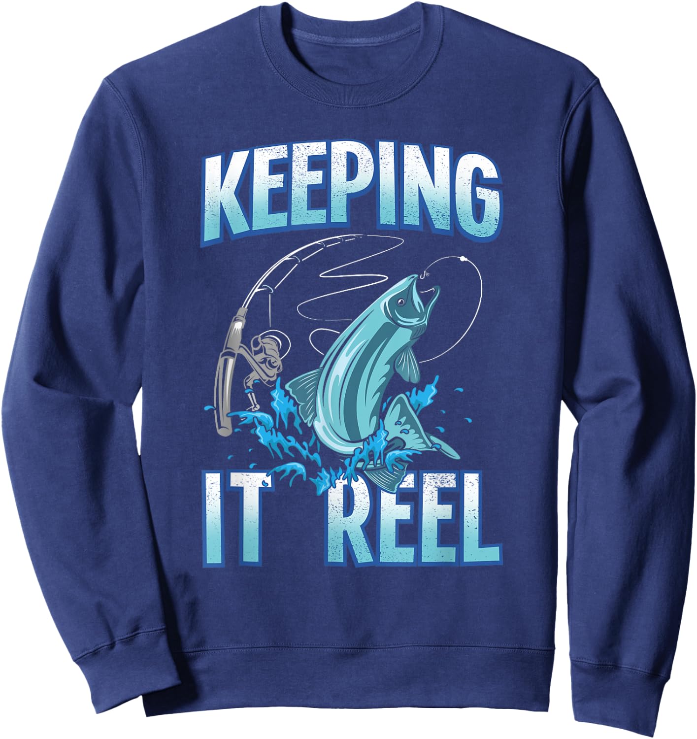 Funny Keeping It Reel Fishing Jumping Fish Hook Fisherman Sweatshirt - Sweatshirt | Navy