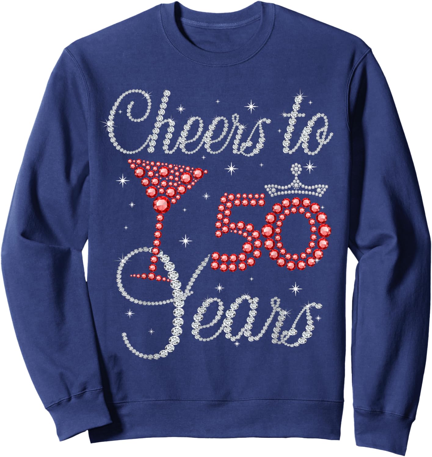 Cheers To 50 Years Wine Glasses Women Funny 50th Birthday Sweatshirt - Sweatshirt | Navy