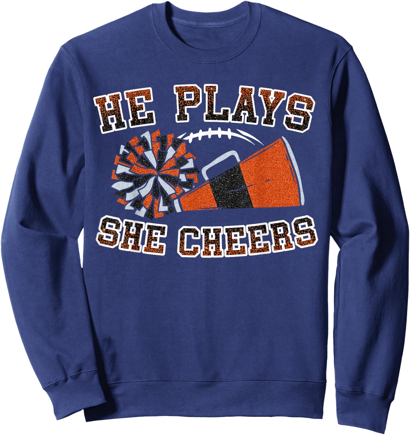 He Plays She Cheers Loud Proud Football And Cheer Mom Orange Sweatshirt - Sweatshirt | Navy