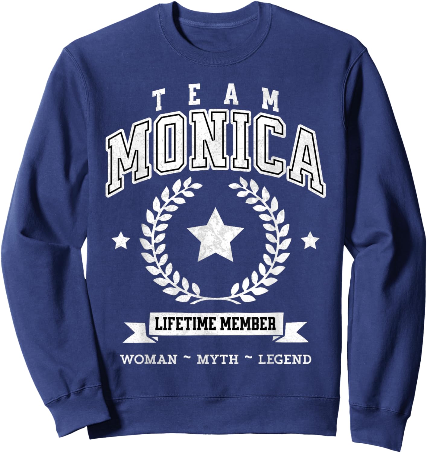 Team Monica Lifetime Member Funny Name Support Sweatshirt - Sweatshirt | Navy
