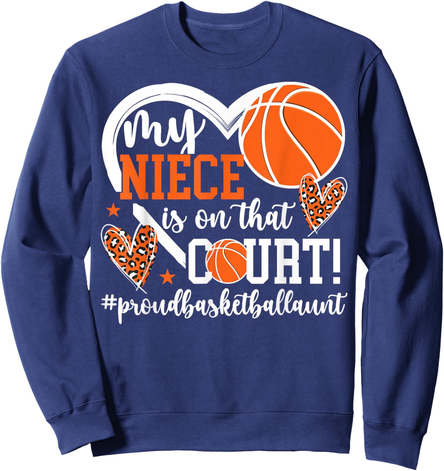 My Niece Basketball Aunt Of A Basketball Player Aunt Sweatshirt - Sweatshirt | Navy