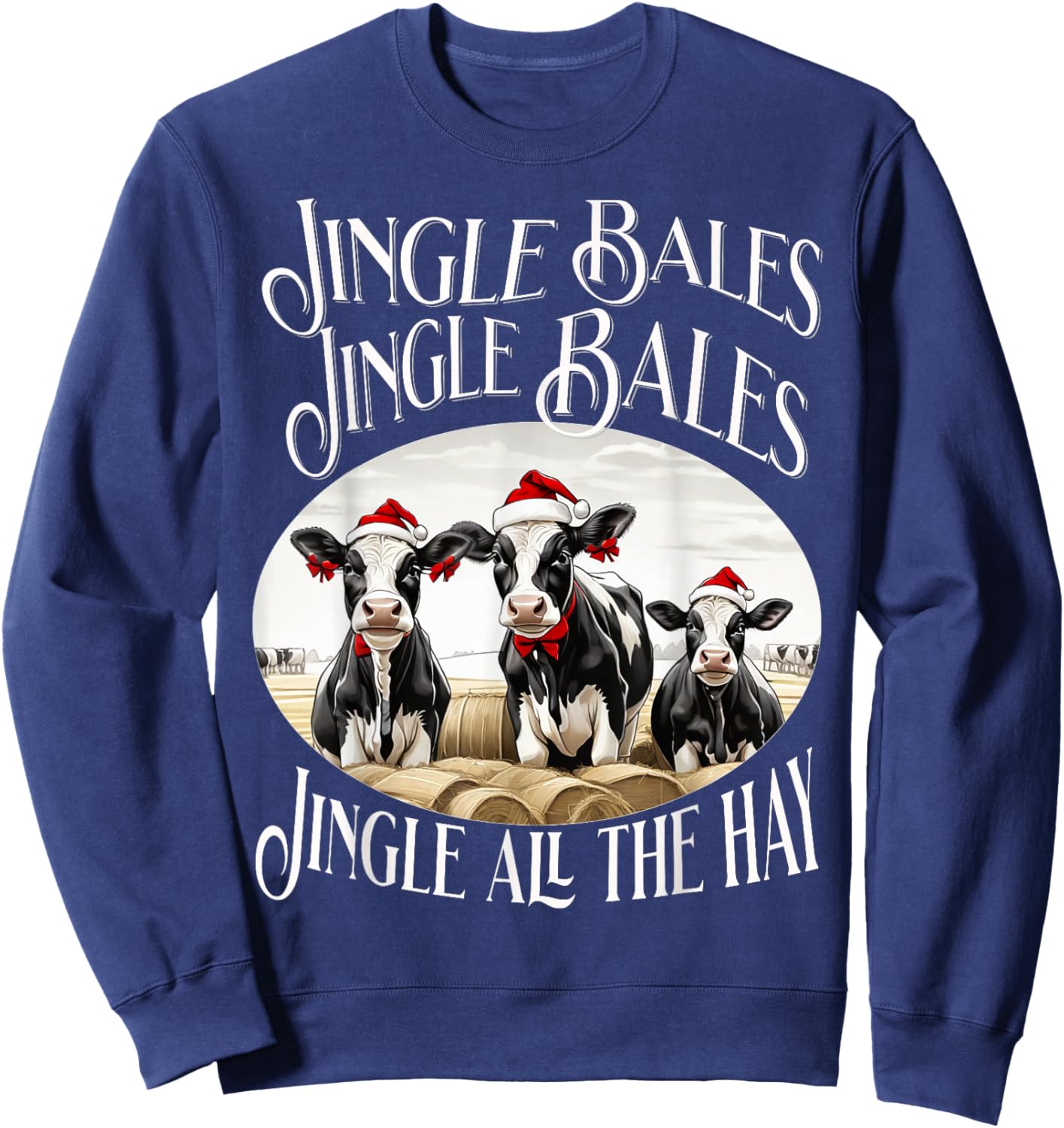 Jingle Bales Jingle Bales Jingle All the Hay Christmas Cows Sweatshirt - Sweatshirt | Navy