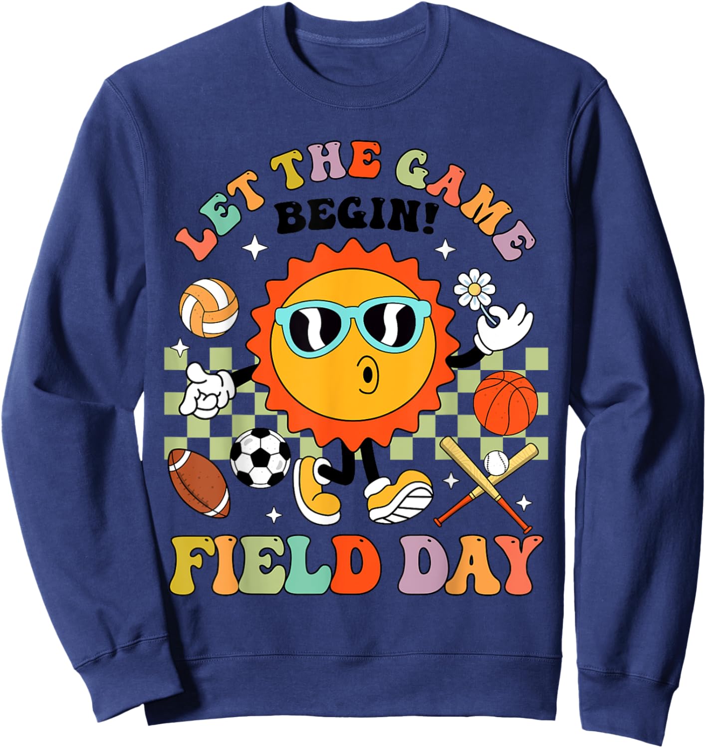 Field Day Let The Games Begin Teachers Kids Field Day 2025 Sweatshirt - Sweatshirt | Navy