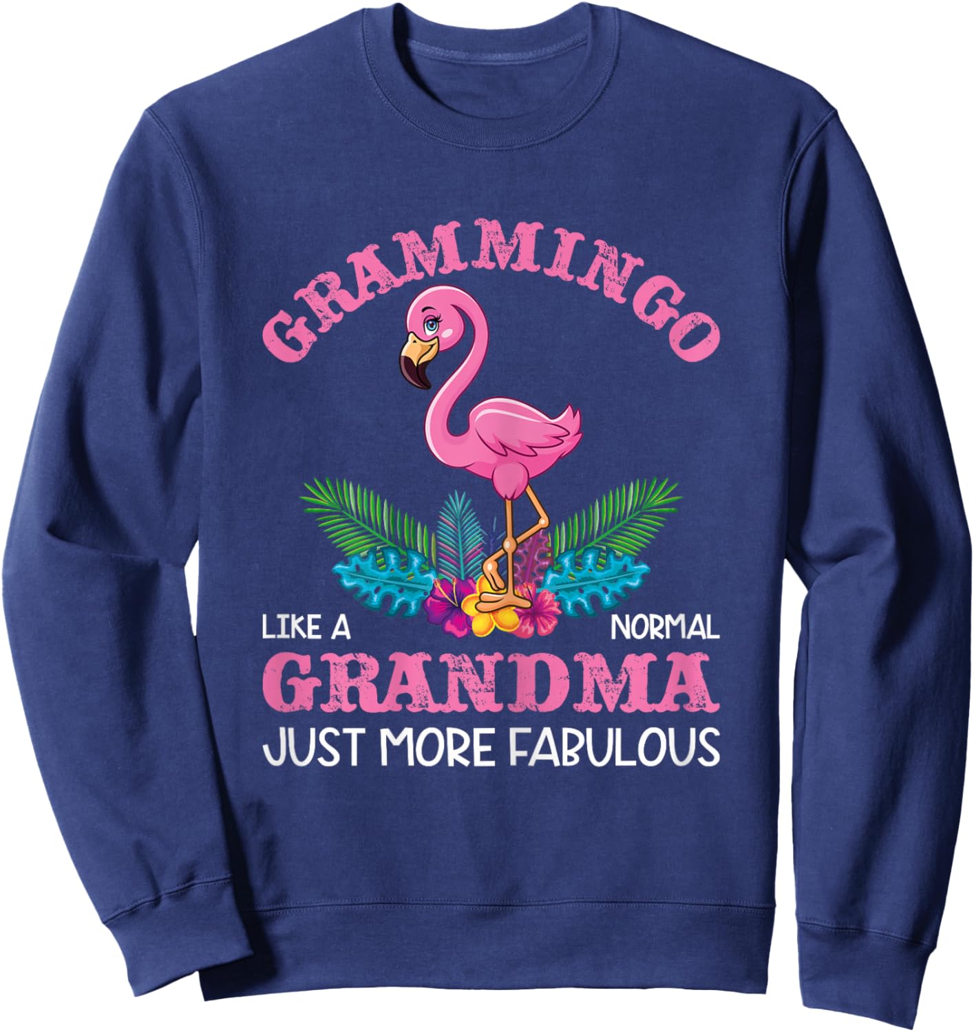 Tropical Pink Flamingo Funny Grammingo Like a Normal Grandma Sweatshirt - Sweatshirt | Navy