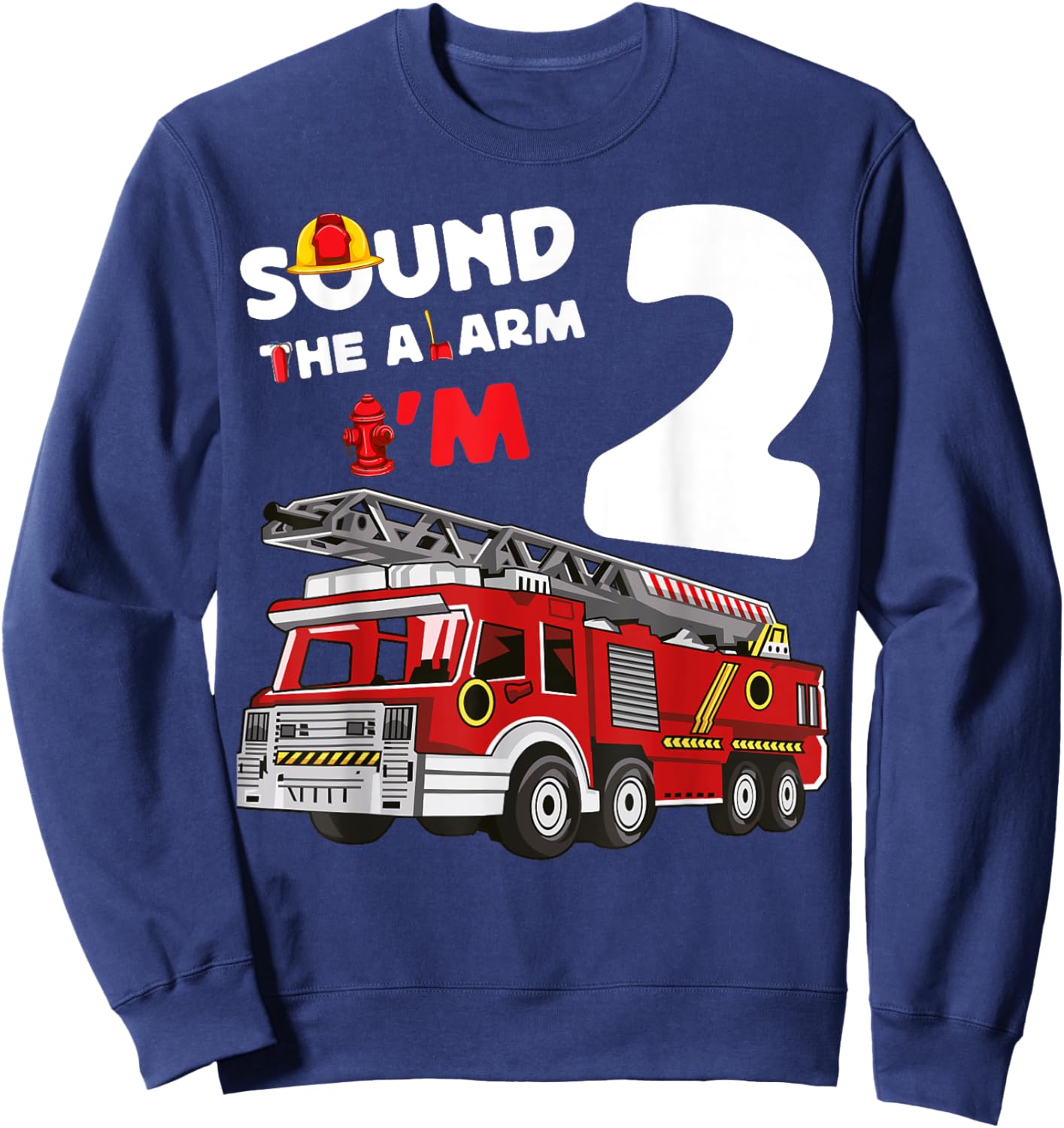 Sound Alarm I'm 2 Fire Truck 2nd Birthday Firefighter Kids Sweatshirt - Sweatshirt | Navy
