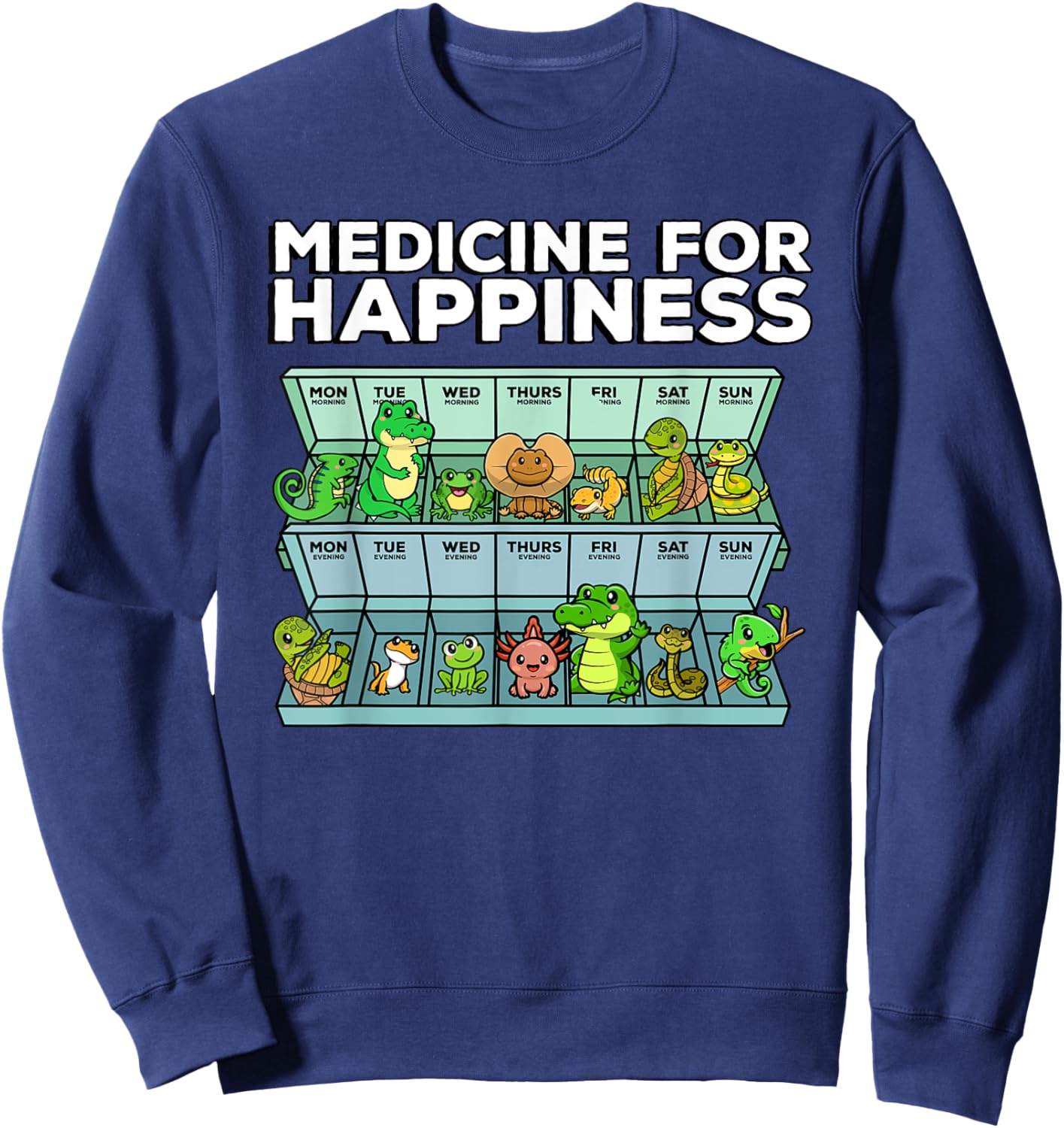 Medicine For Happiness Reptile Wildlife Animal Rescuer Sweatshirt - Sweatshirt | Navy