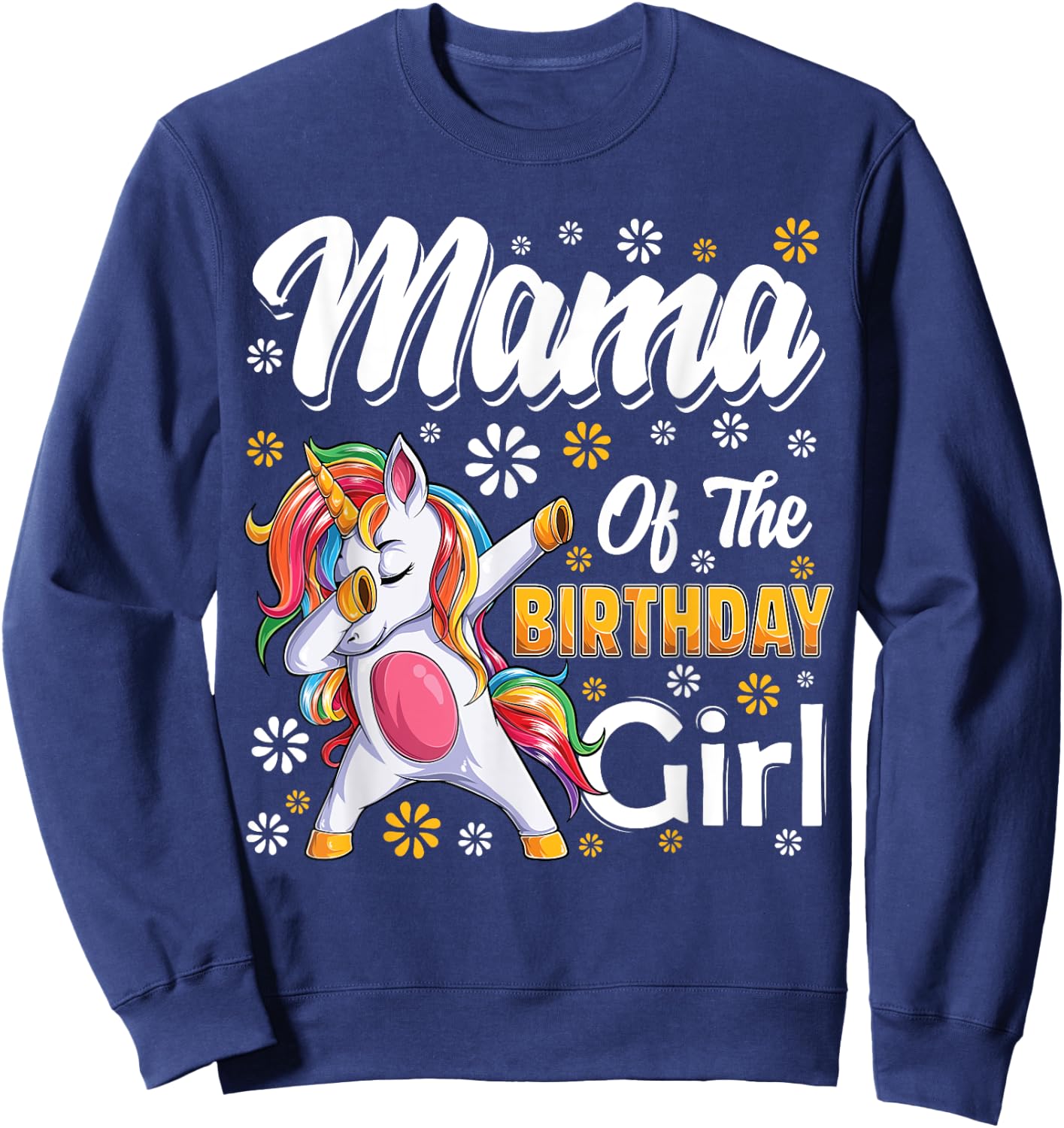 awesome dabbing unicorn birthday Mama Family Matching Sweatshirt - Sweatshirt | Navy