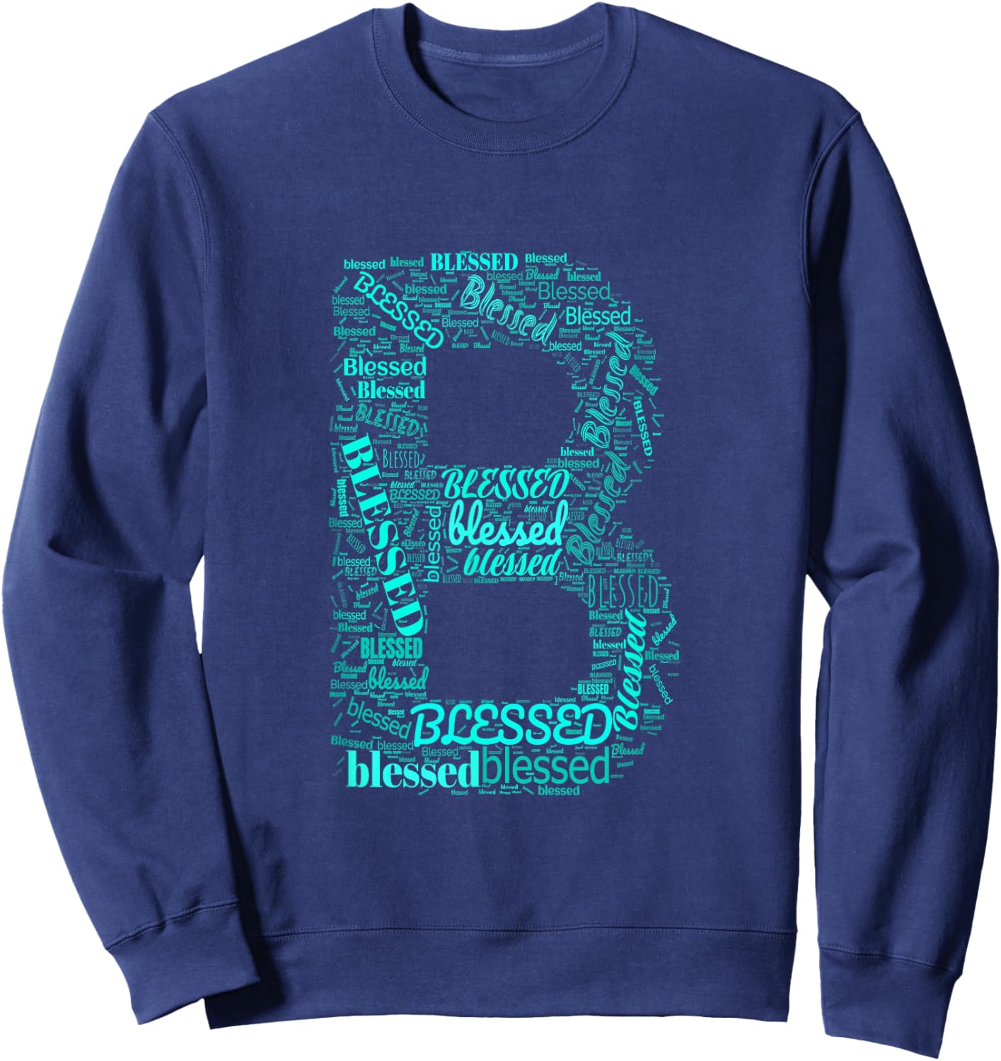 Turquoise B - Blessed in Countless Ways Turquoise Graphic Sweatshirt - Sweatshirt | Navy