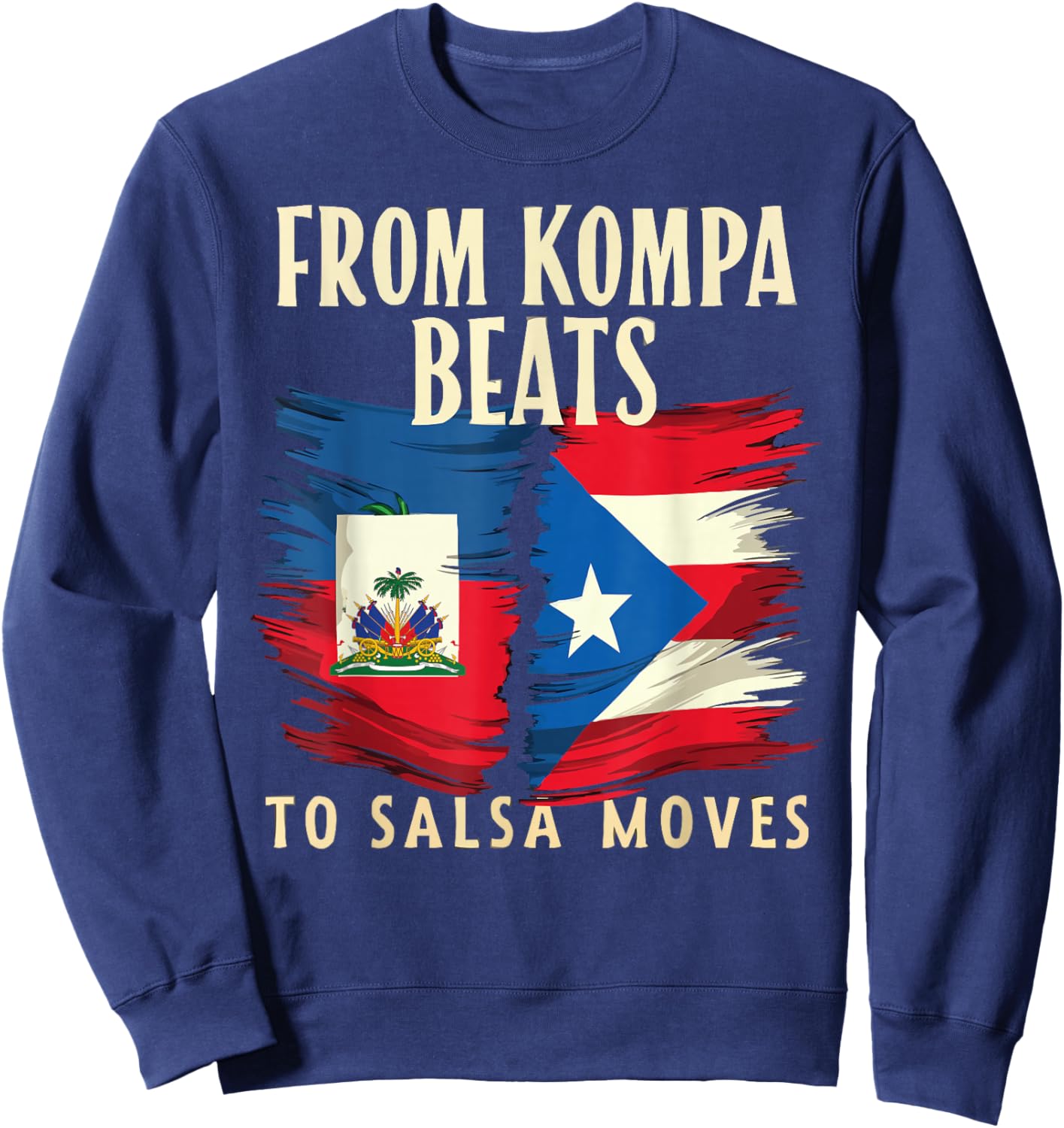 Half Haitian Half Puerto Rican Puerto Rico Flag Haiti Sweatshirt - Sweatshirt | Navy