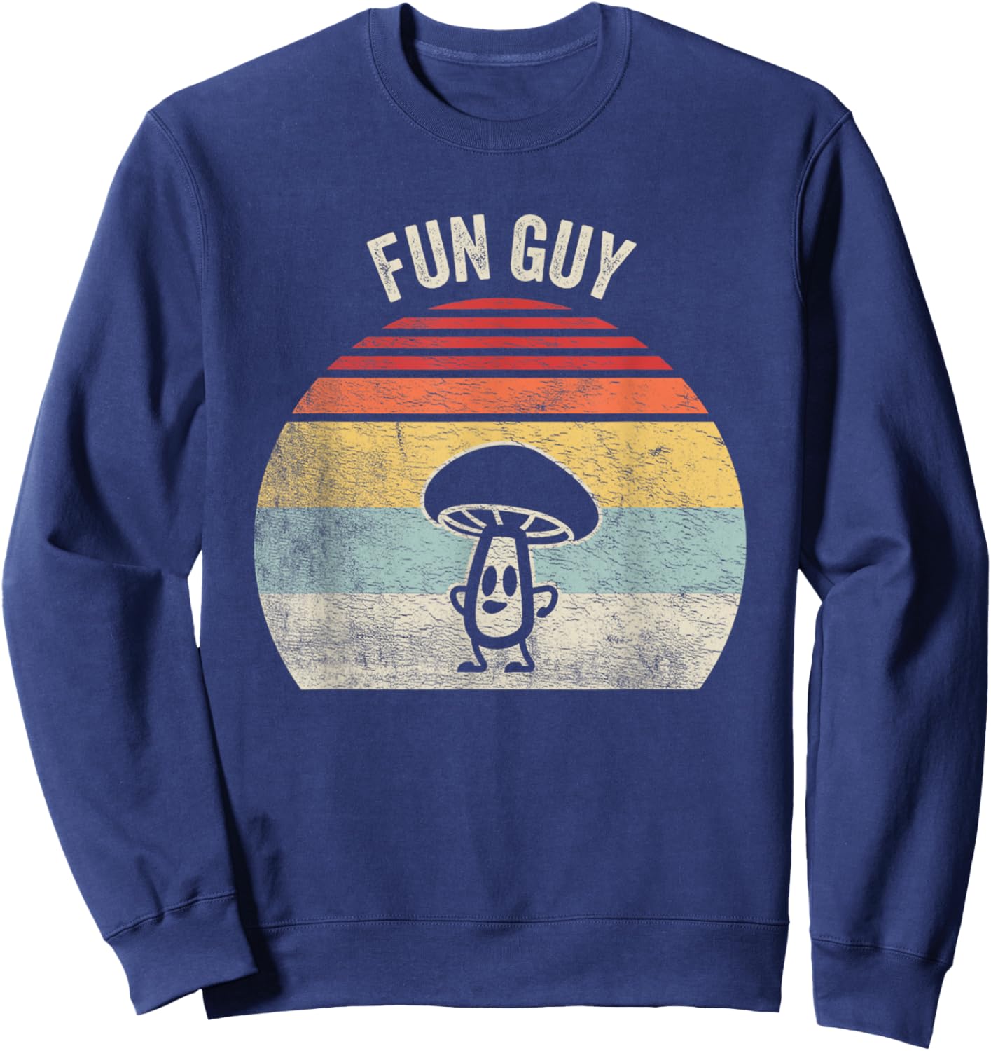 Vintage Fun Guy Fungi Shirt Funny Mushroom Fungus Humor Sweatshirt - Sweatshirt | Navy