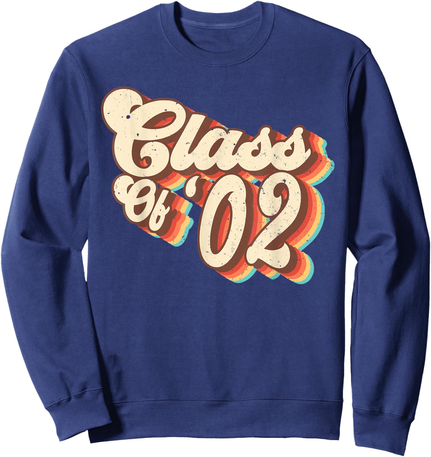 2002 Class Reunion Retro Class Of 02 High School Graduation Sweatshirt - Sweatshirt | Navy