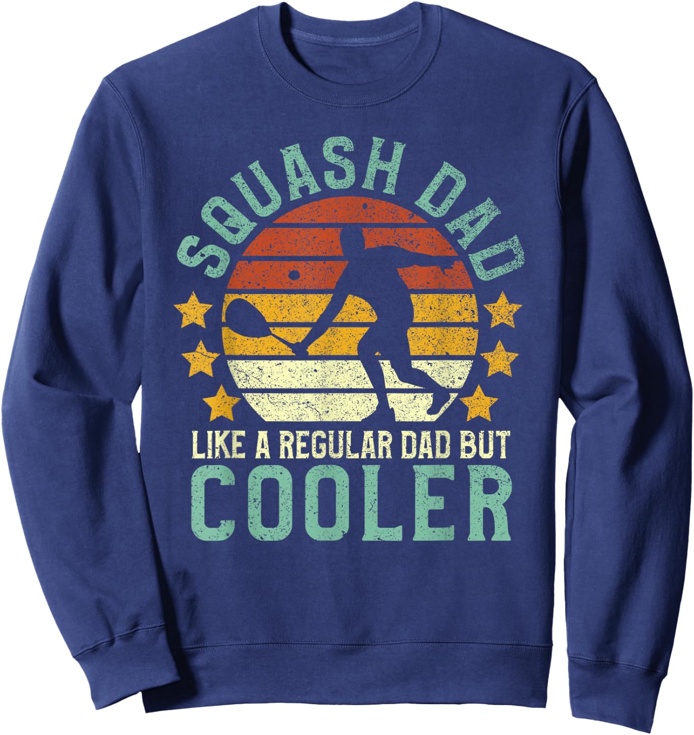 Squash Dad Funny Squash Sports Player Father Gift Sweatshirt - Sweatshirt | Navy