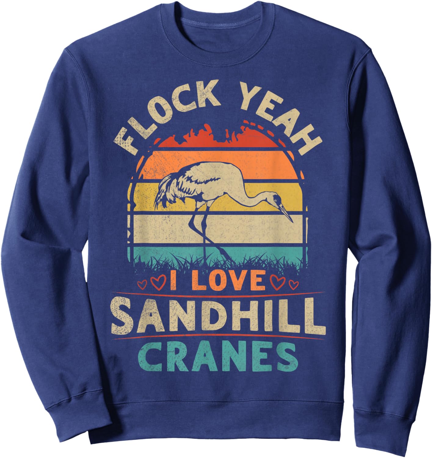 Sandhill Crane Birding Pun for a Sandhill Crane birder Sweatshirt - Sweatshirt | Navy
