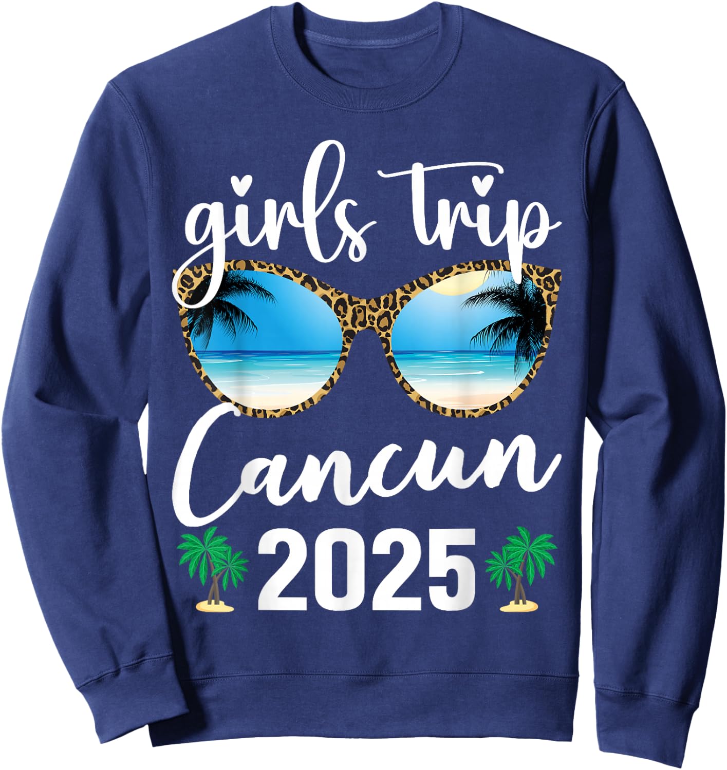 Girls Trip Cancun Mexico 2025 Leopard Sunglasses Vacation Sweatshirt - Sweatshirt | Navy