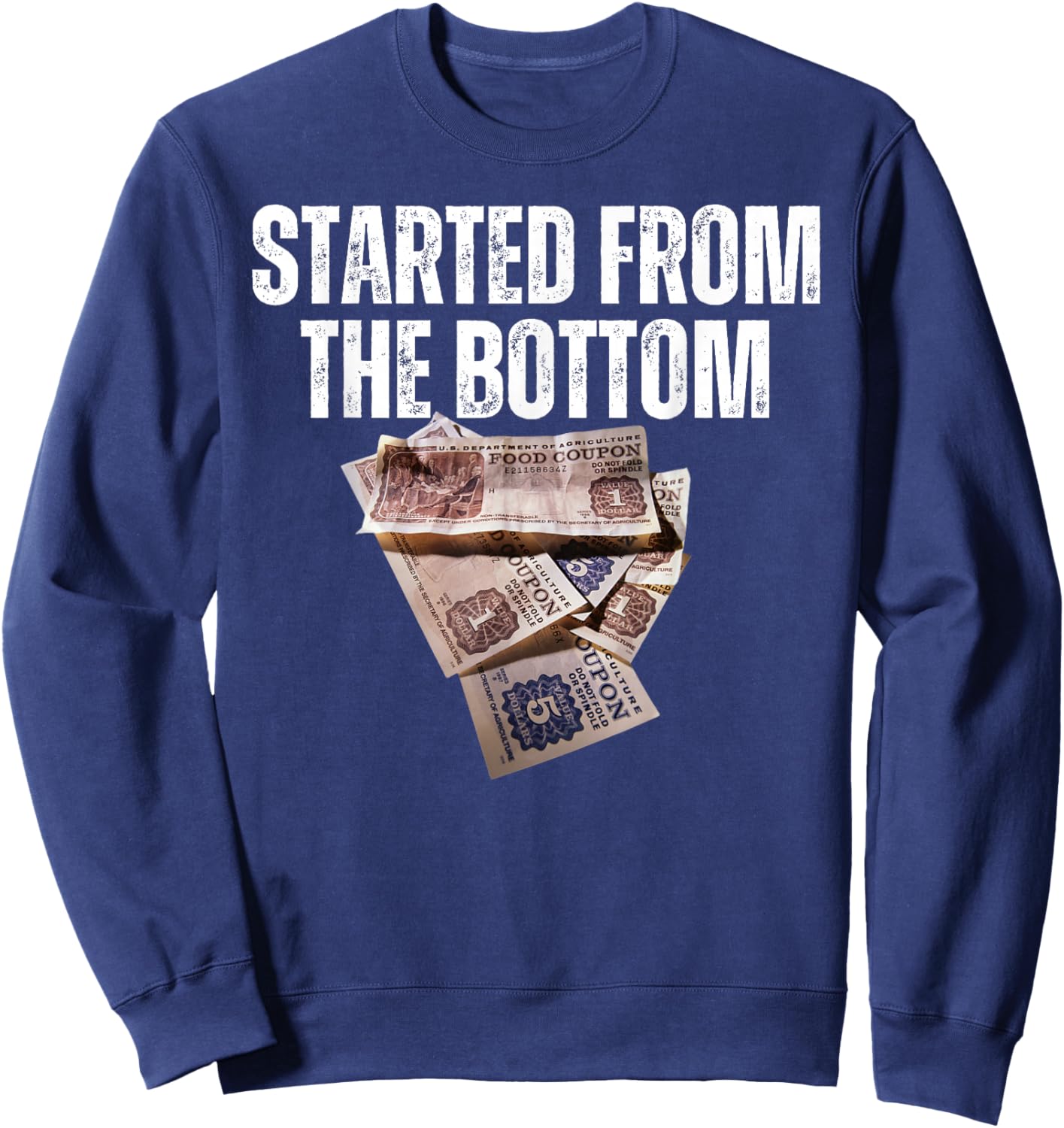 Started from Bottom Food Stamp Coupon Apparel Vacation Trip Sweatshirt - Sweatshirt | Navy