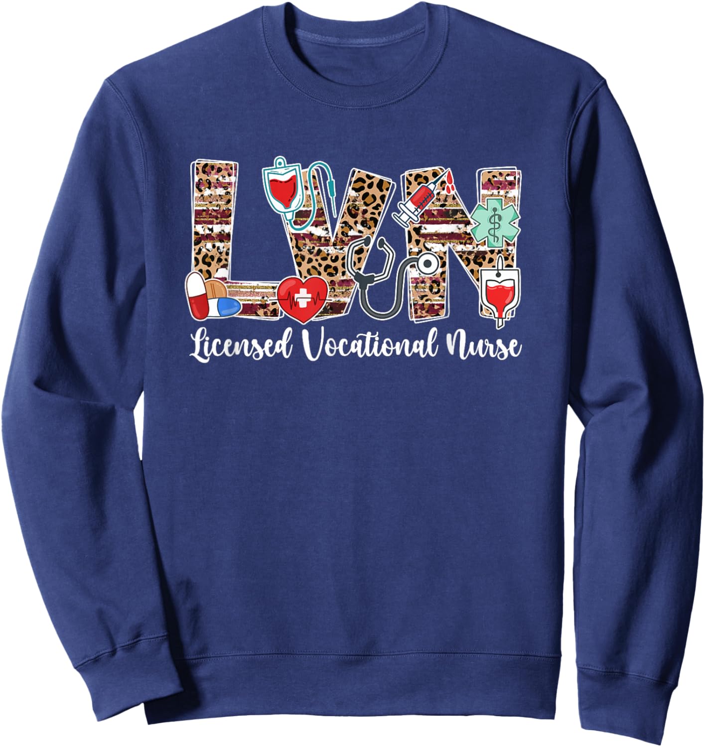 LVN Licensed Vocational Nurse LVN Nurse LVN Nursing Sweatshirt - Sweatshirt | Navy