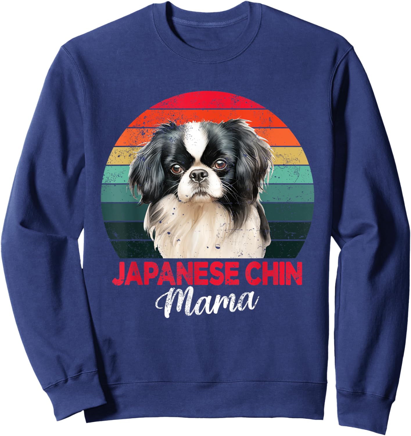 Japanese Chin Mama Dog Mom Owner Funny Gift Sweatshirt - Sweatshirt | Navy