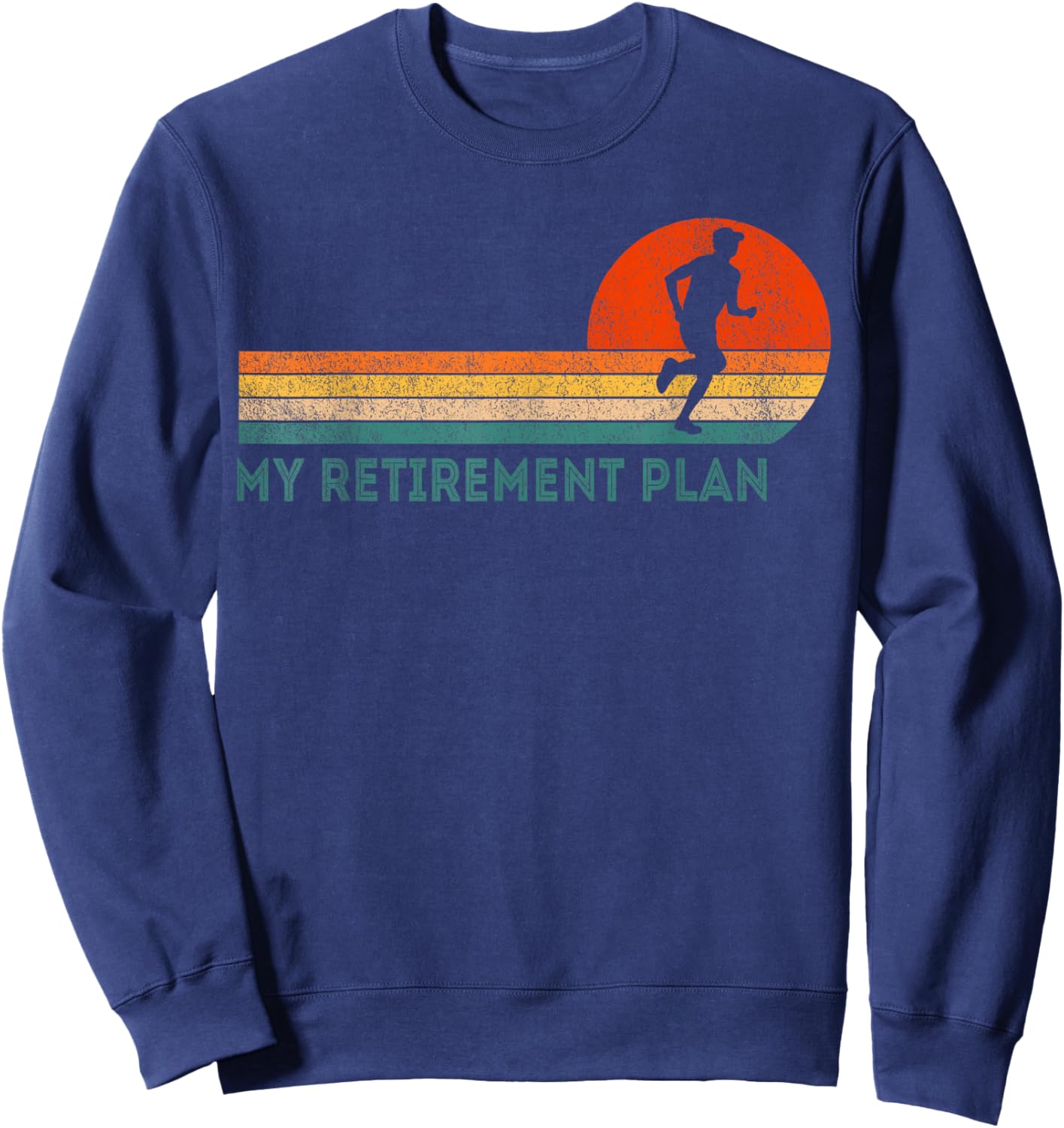Funny Retired My Retirement Plan Running Runner Retro Sweatshirt - Sweatshirt | Navy