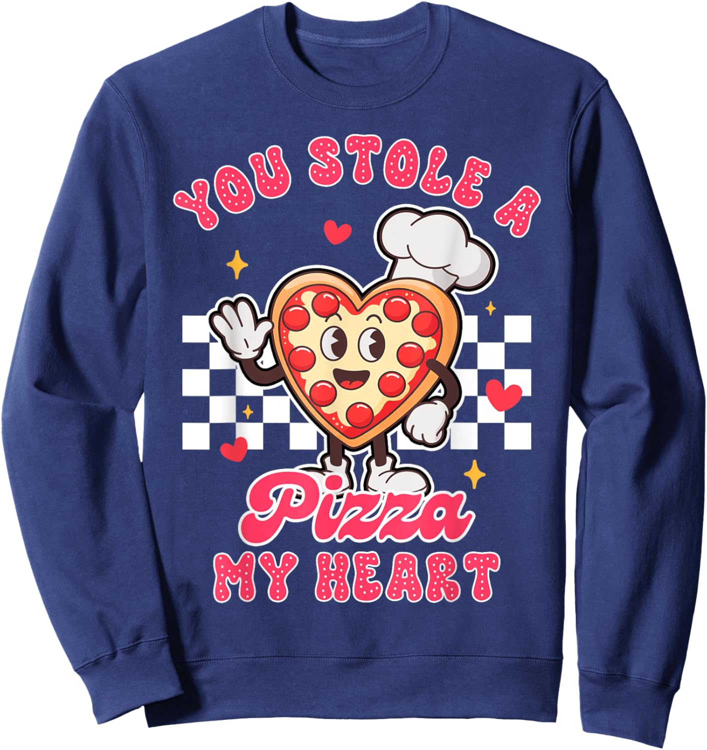 Pizza Lover Valentine’s Day You Stole A Pizza That My Heart Sweatshirt - Sweatshirt | Navy