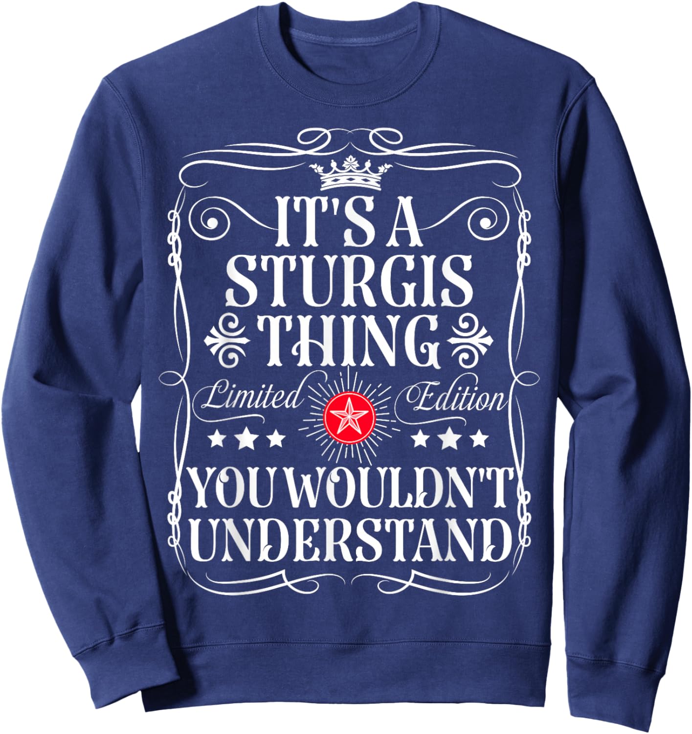 Sturgis Name Its A Sturgis Thing You Wouldn't Understand Sweatshirt - Sweatshirt | Navy