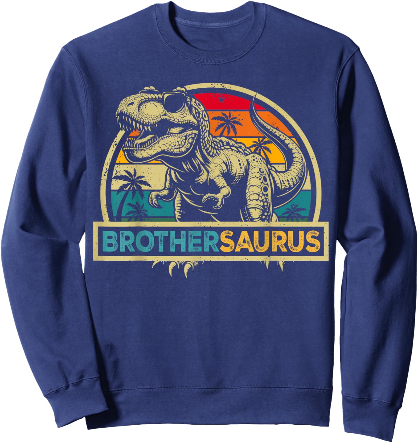 Brothersaurus T Rex Dinosaur Brother Saurus Family Matching Sweatshirt - Sweatshirt | Navy